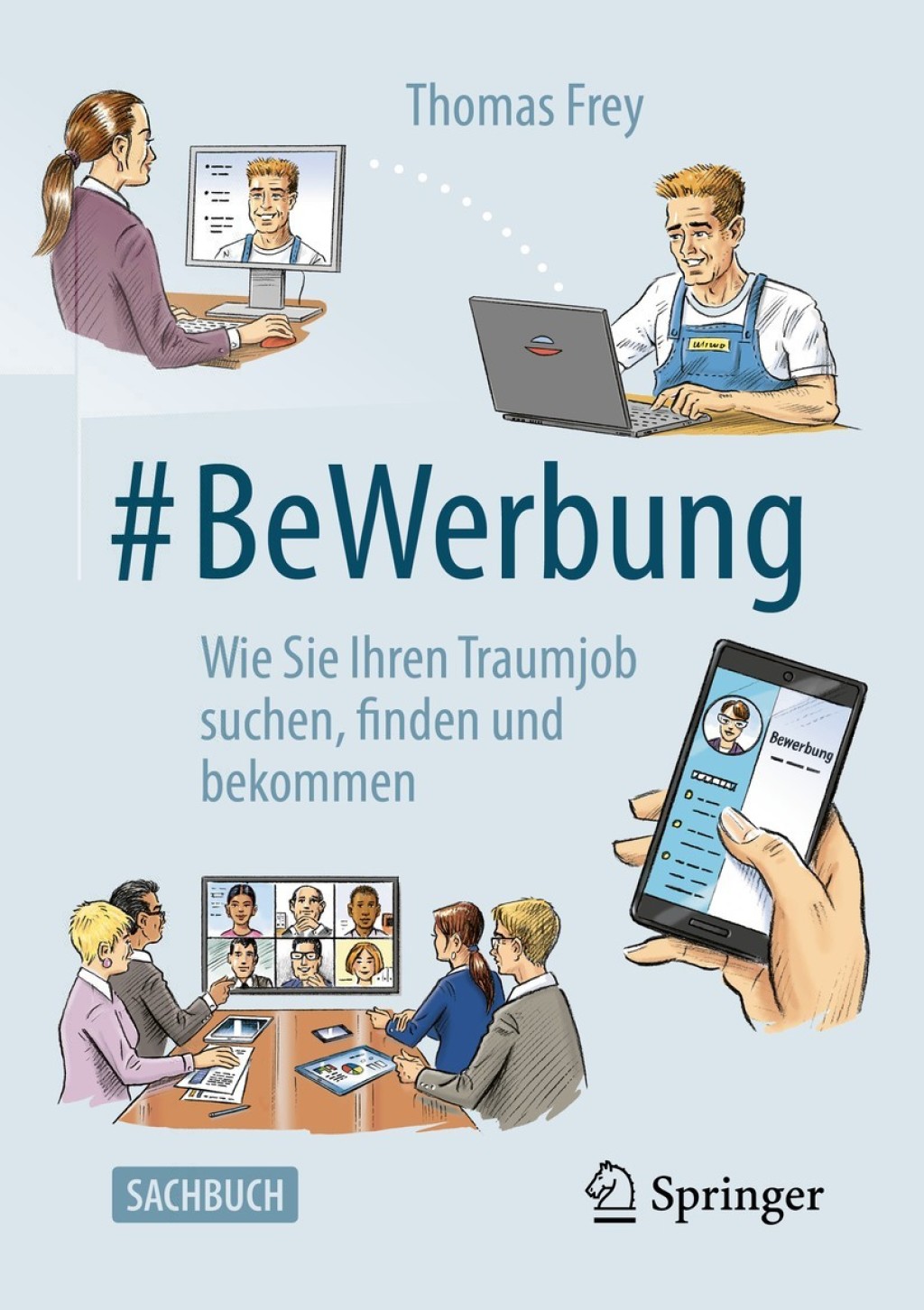 #BeWerbung Wie Sie Ihren Traumjob suchen, finden und bekommen - (PDF/EPUB Version)