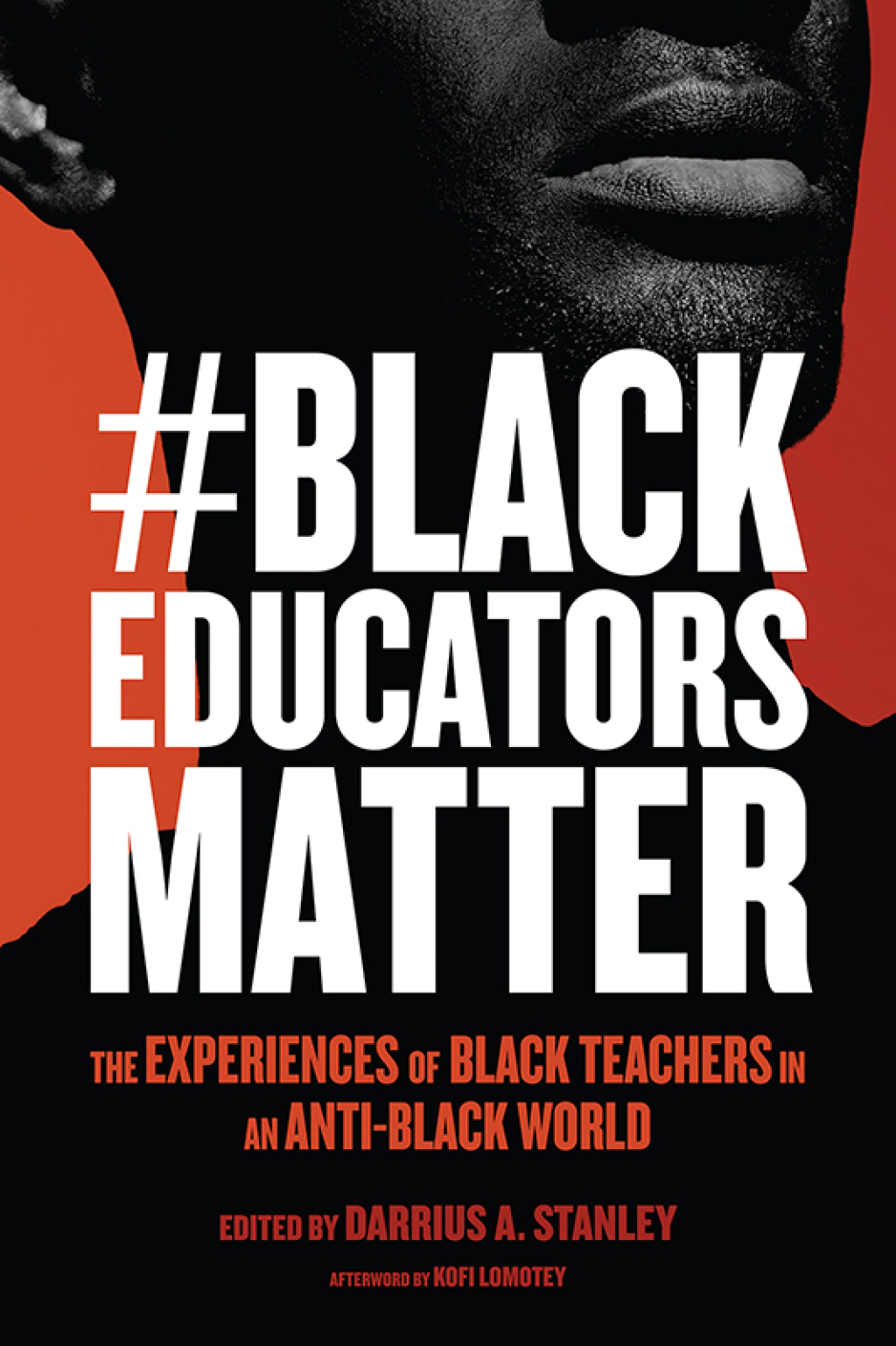 #BlackEducatorsMatter The Experiences of Black Teachers in an Anti-Black World - (PDF/EPUB Version)
