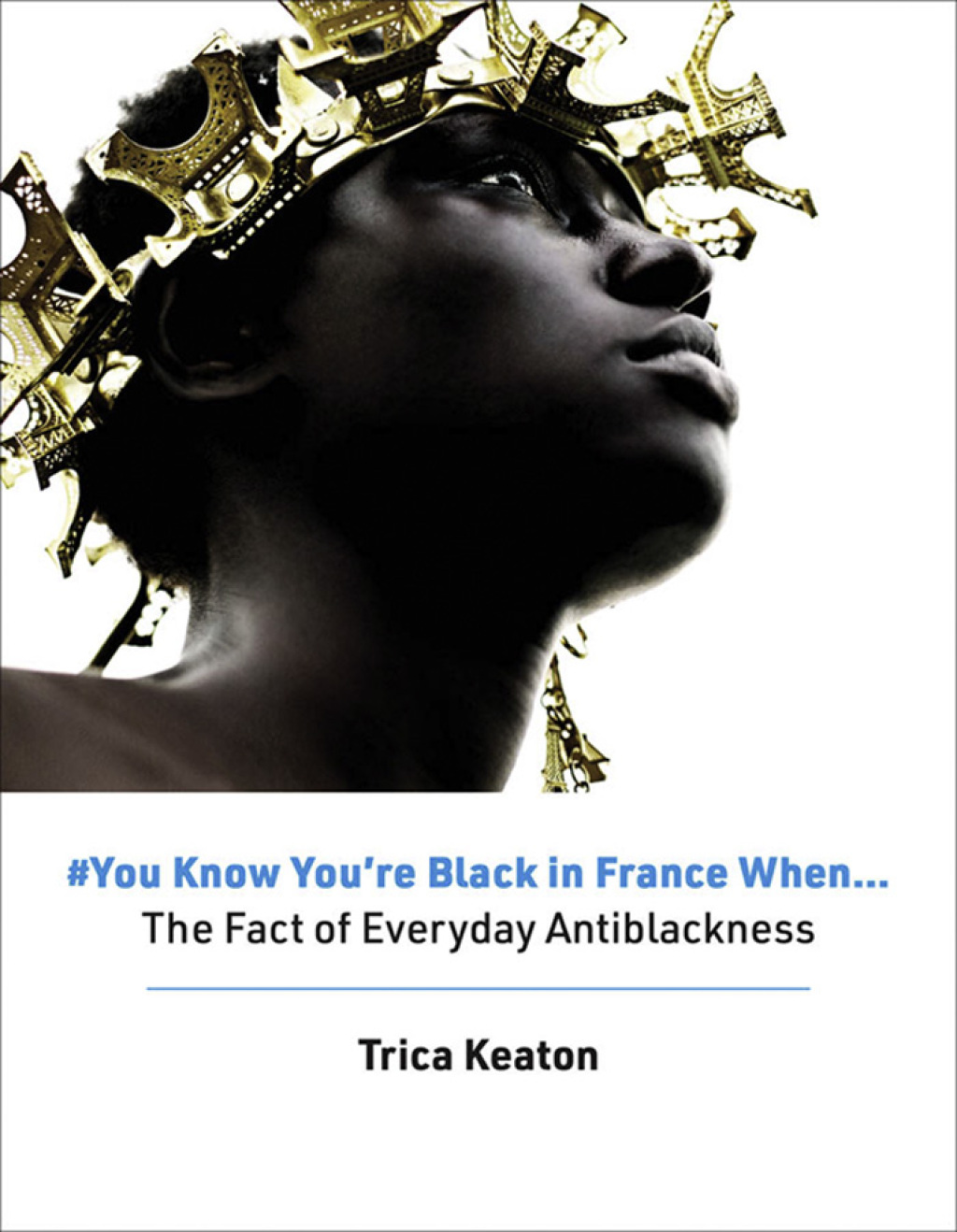 #You Know You're Black in France When The Fact of Everyday Antiblackness - (PDF/EPUB Version)