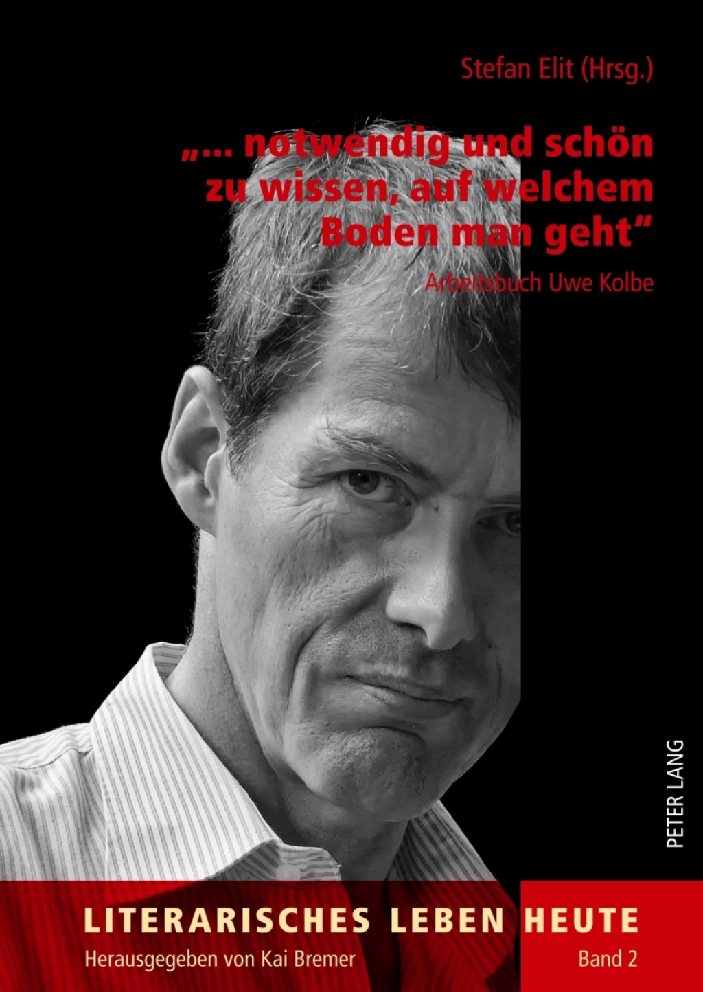 Â«... notwendig und schoen zu wissen, auf welchem Boden man gehtÂ» Arbeitsbuch Uwe Kolbe 1st Edition â€“ PDF/EPUB Version Downloadable