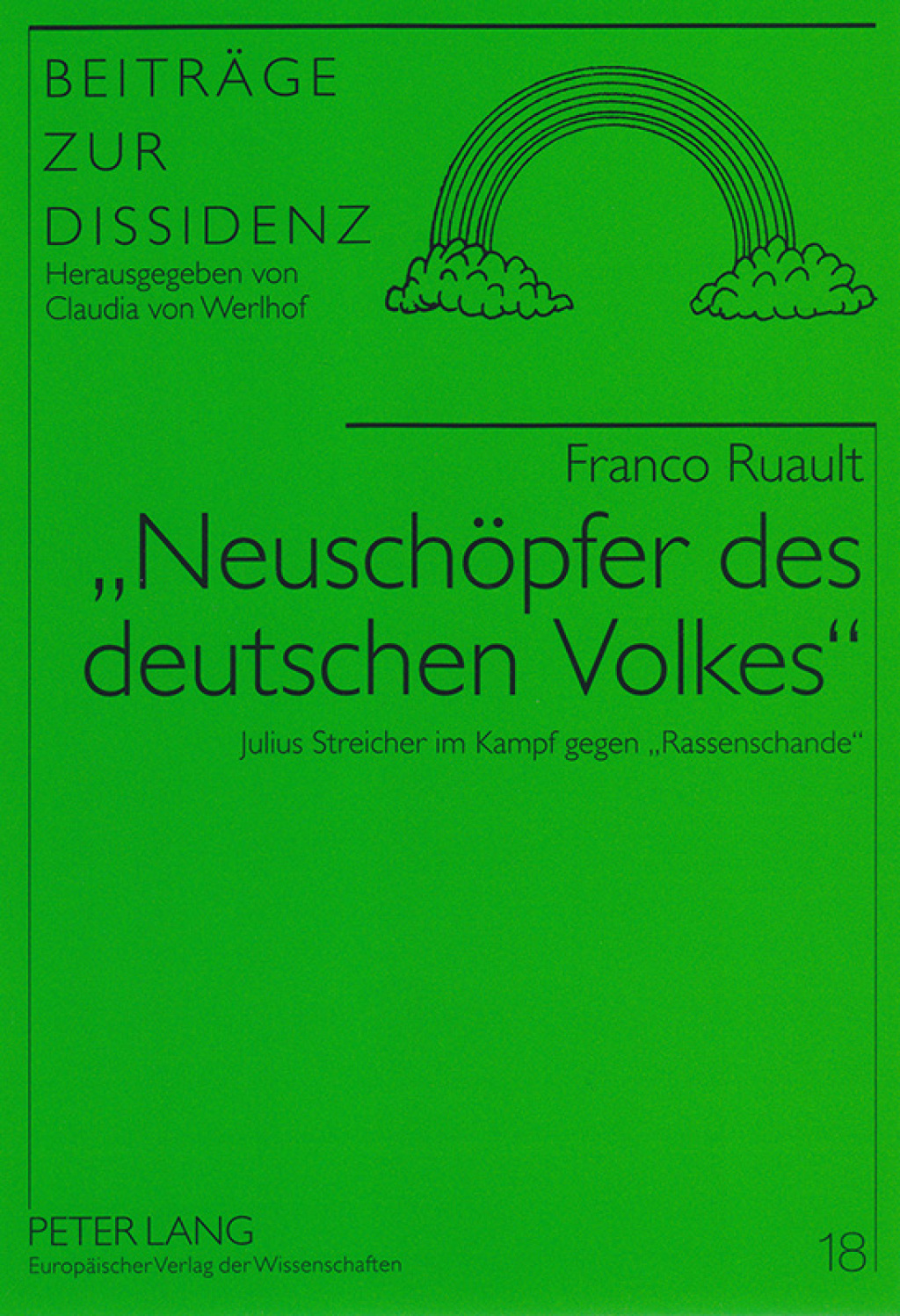 Â«Neuschoepfer des deutschen VolkesÂ» Julius Streicher im Kampf gegen Â«RassenschandeÂ» 1st Edition â€“ PDF/EPUB Version Downloadable