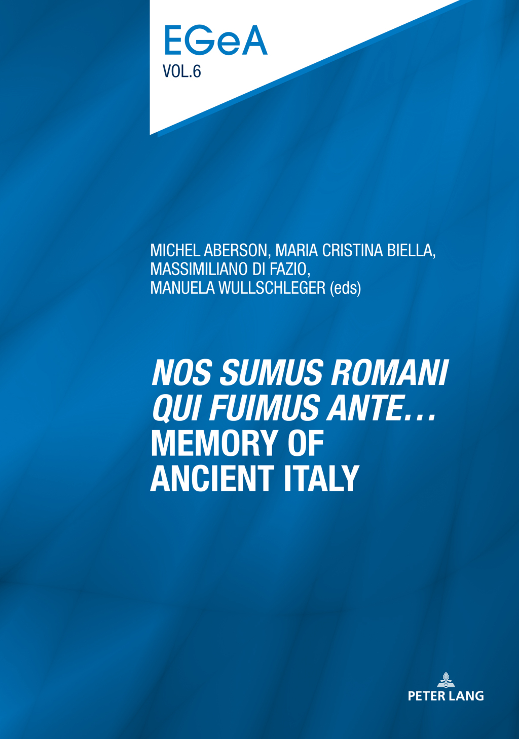 Â«Nos sumus Romani qui fuimus anteâ€¦Â» Memory of ancient Italy 1st Edition â€“ PDF/EPUB Version Downloadable