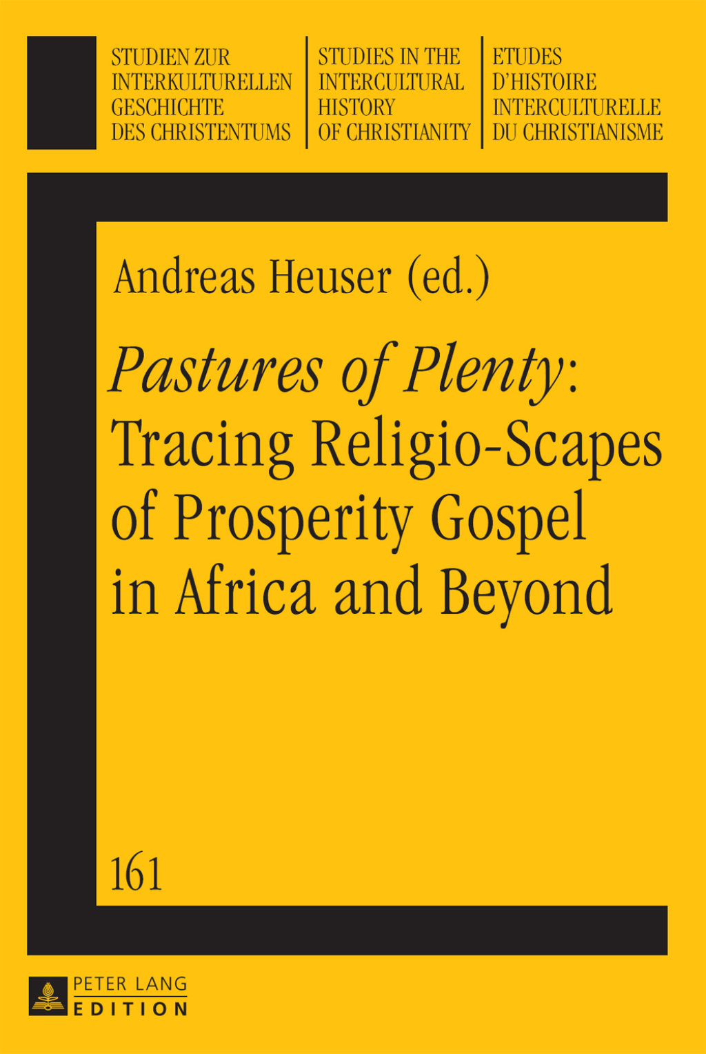Â«Pastures of PlentyÂ»: Tracing Religio-Scapes of Prosperity Gospel in Africa and Beyond 1st Edition â€“ PDF/EPUB Version Downloadable