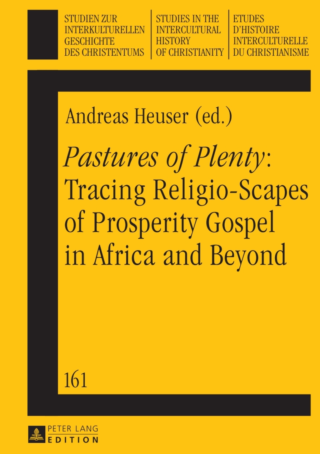 Â«Pastures of PlentyÂ»: Tracing Religio-Scapes of Prosperity Gospel in Africa and Beyond 1st Edition â€“ PDF/EPUB Version Downloadable
