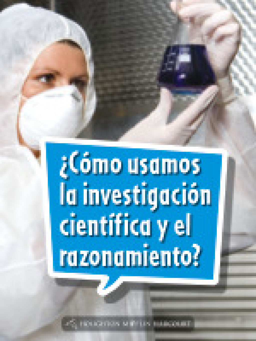Â¿CÃ³mo usamos la investigaciÃ³n cientÃ­fica y el razonamiento? 1st Edition - (PDF/EPUB Version)