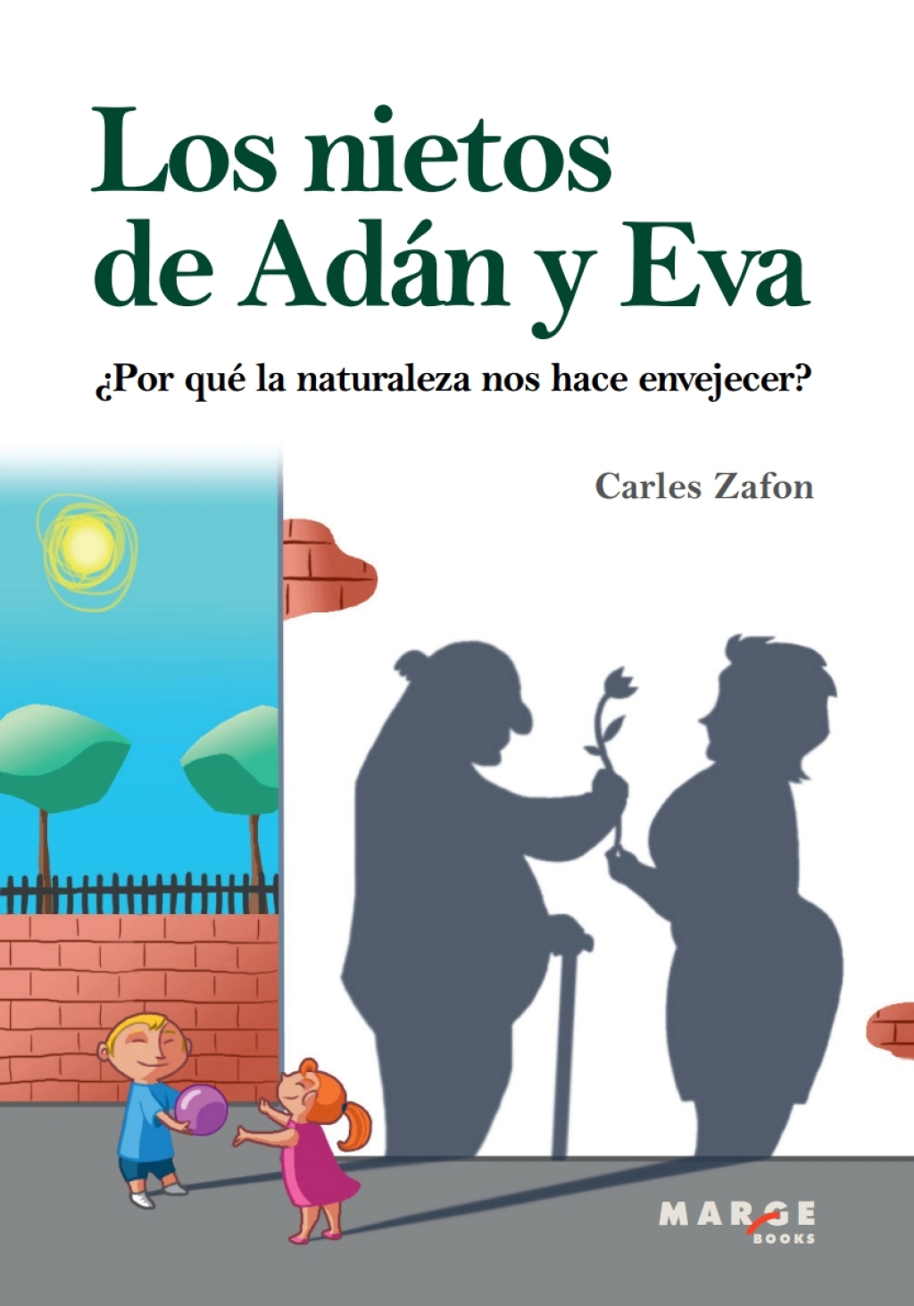 Â¿Por quÃ© la naturaleza nos hace envejecer? Los nietos de AdÃ¡n y Eva 1st Edition - (PDF/EPUB Version)