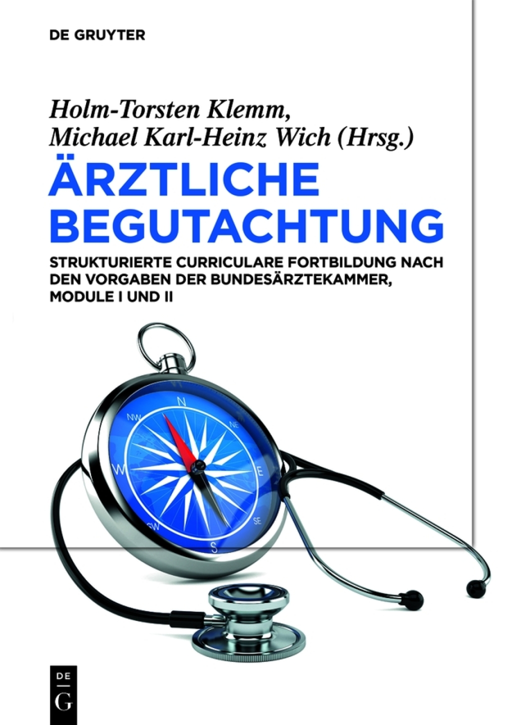 Ã„rztliche Begutachtung Strukturierte Curriculare Fortbildung nach den Vorgaben der BundesÃ¤rztekammer, Module I und II 1st Edition â€“ PDF/EPUB Version Downloadable