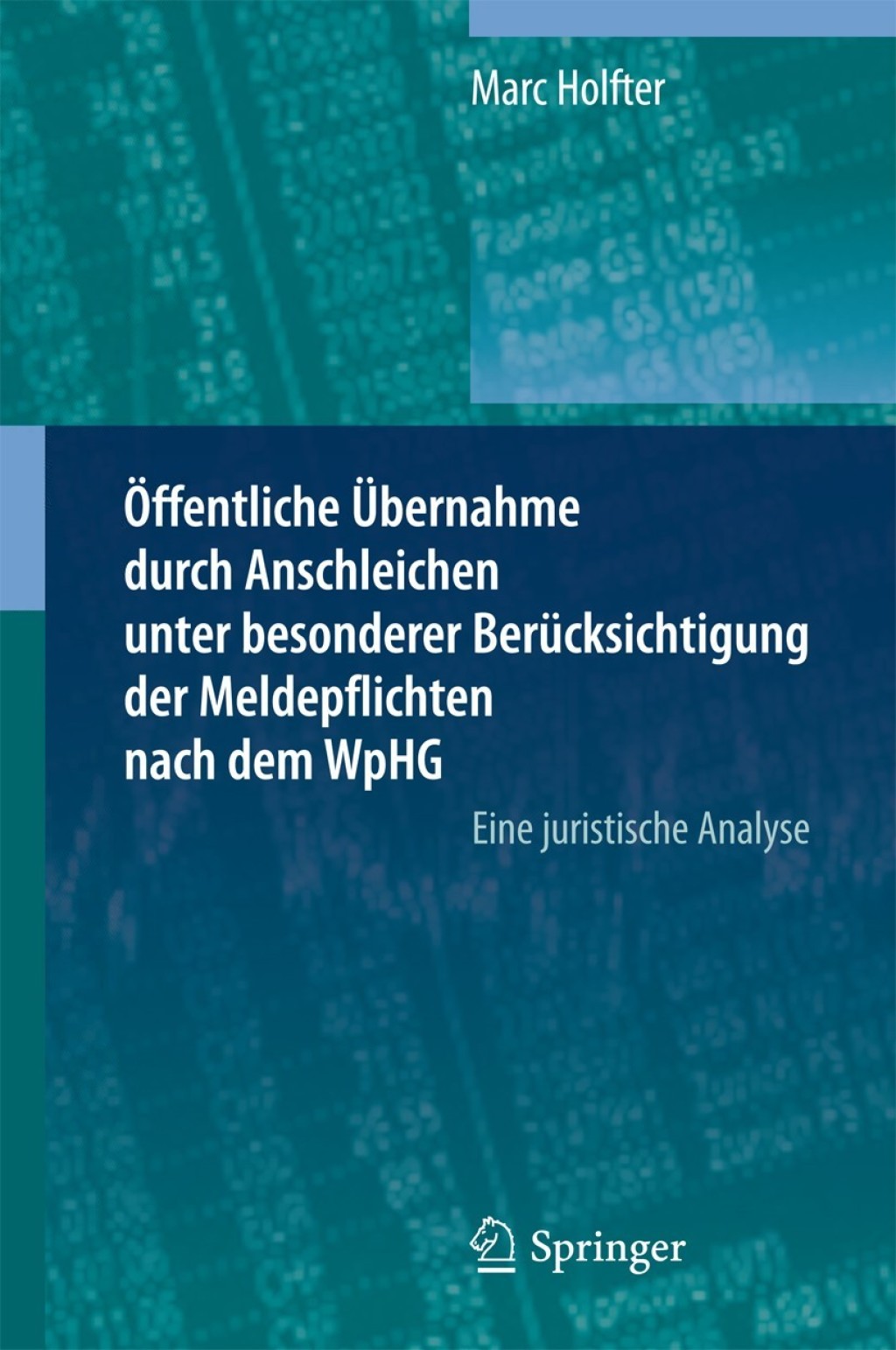 Ã–ffentliche Ãœbernahme durch Anschleichen unter besonderer BerÃ¼cksichtigung der Meldepflichten nach dem WpHG Eine juristische Analyse  â€“ PDF/EPUB Version Downloadable