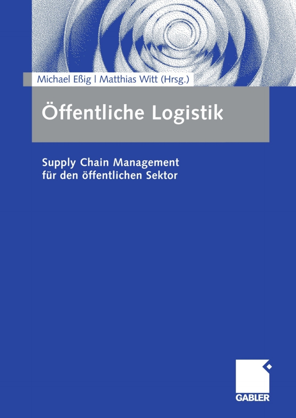 Ã–ffentliche Logistik Supply Chain Management fÃ¼r den Ã¶ffentlichen Sektor  â€“ PDF/EPUB Version Downloadable
