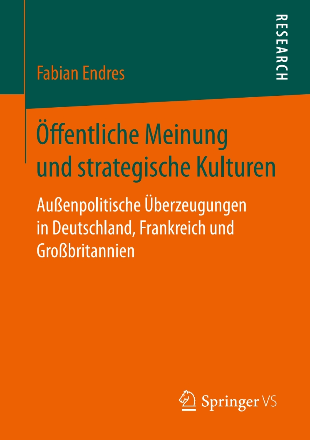 Ã–ffentliche Meinung und strategische Kulturen AuÃŸenpolitische Ãœberzeugungen in Deutschland, Frankreich und GroÃŸbritannien  â€“ PDF/EPUB Version Downloadable