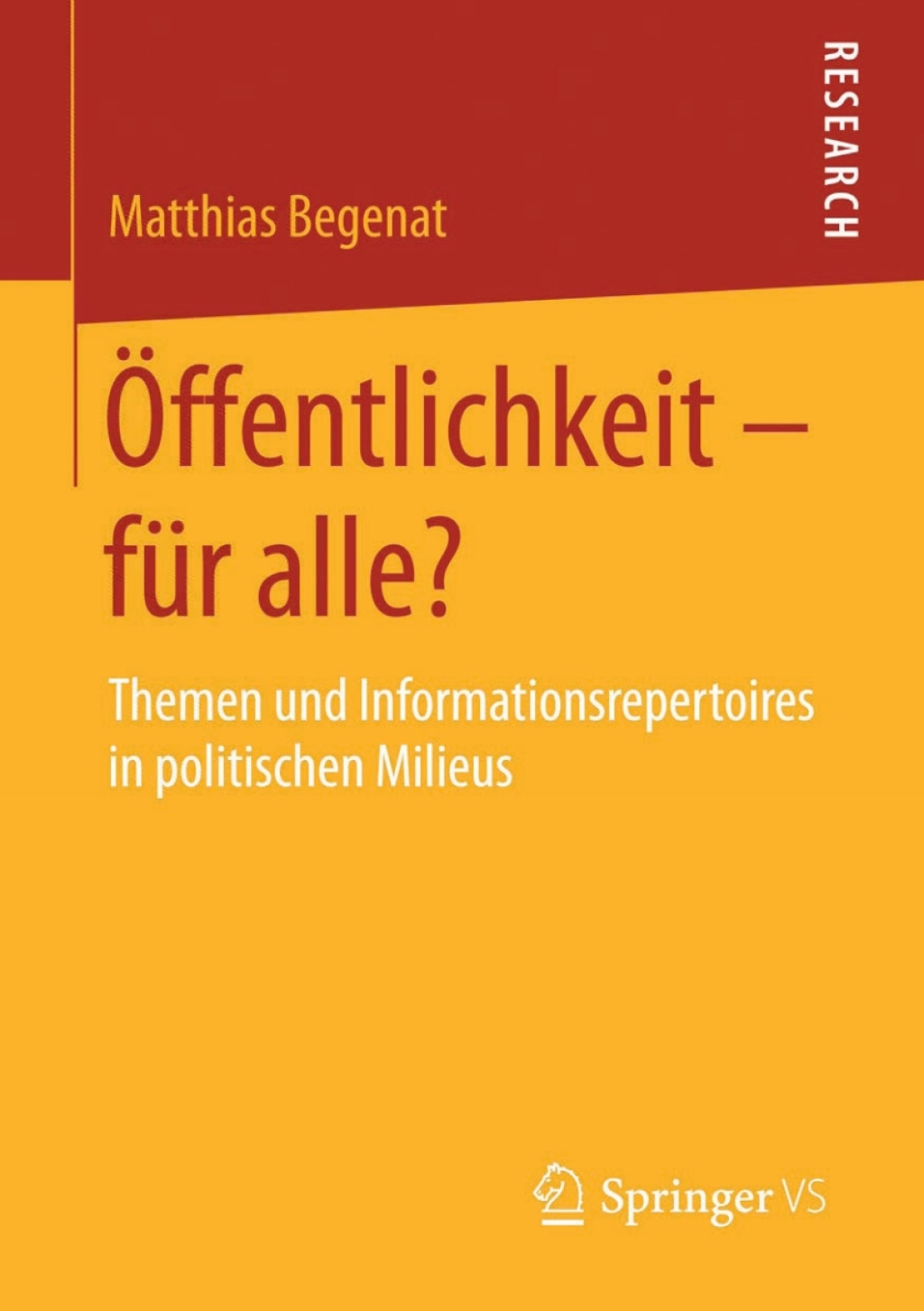 Ã–ffentlichkeit â€“ fÃ¼r alle? Themen und Informationsrepertoires in politischen Milieus  â€“ PDF/EPUB Version Downloadable