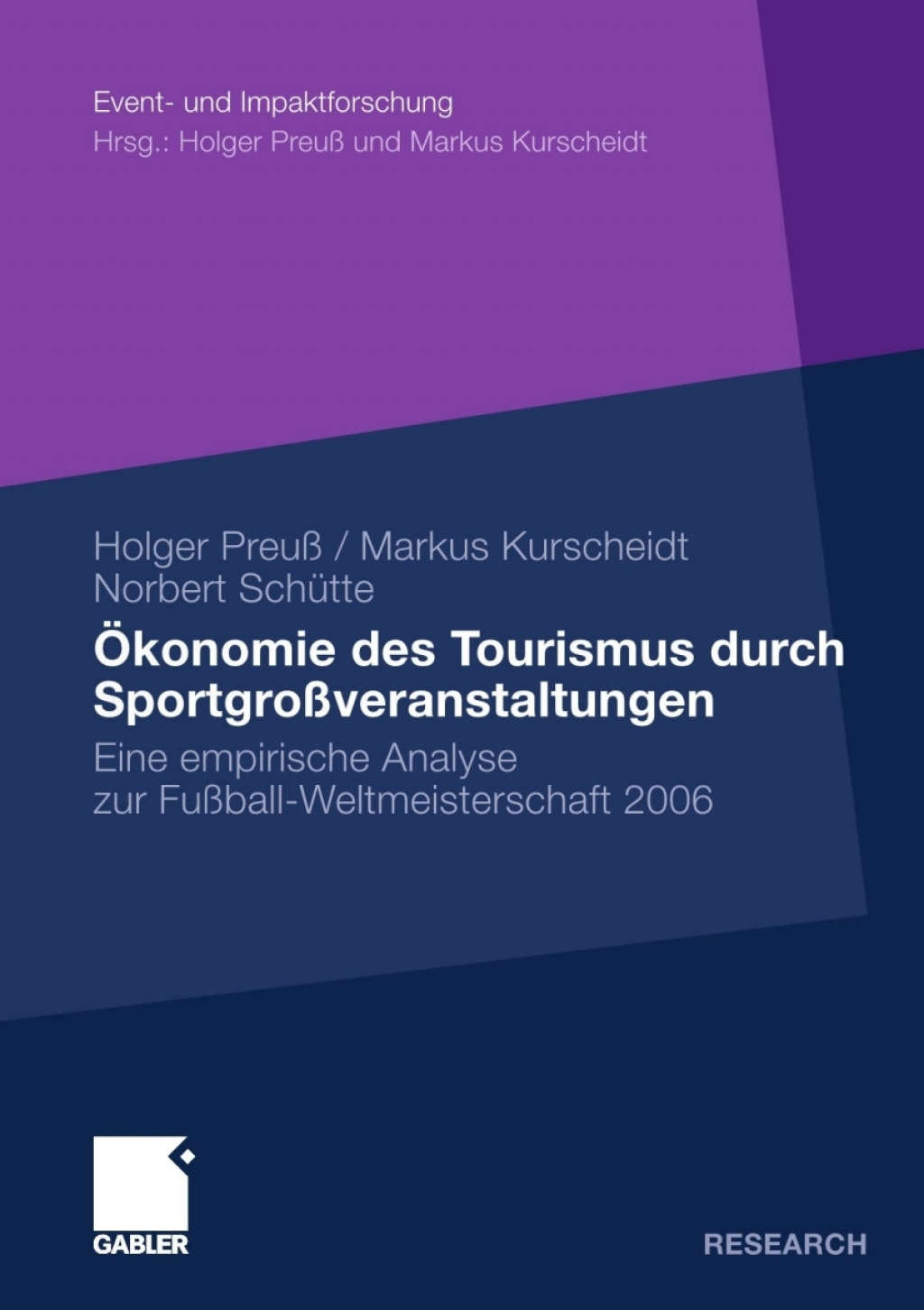 Ã–konomie des Tourismus durch SportgroÃŸveranstaltungen Eine empirische Analyse zur FuÃŸball-Weltmeisterschaft 2006  â€“ PDF/EPUB Version Downloadable