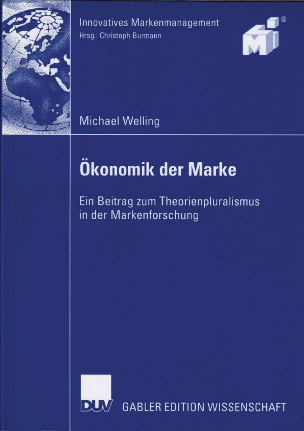 Ã–konomik der Marke Ein Beitrag zum Theorienpluralismus in der Markenforschung  â€“ PDF/EPUB Version Downloadable