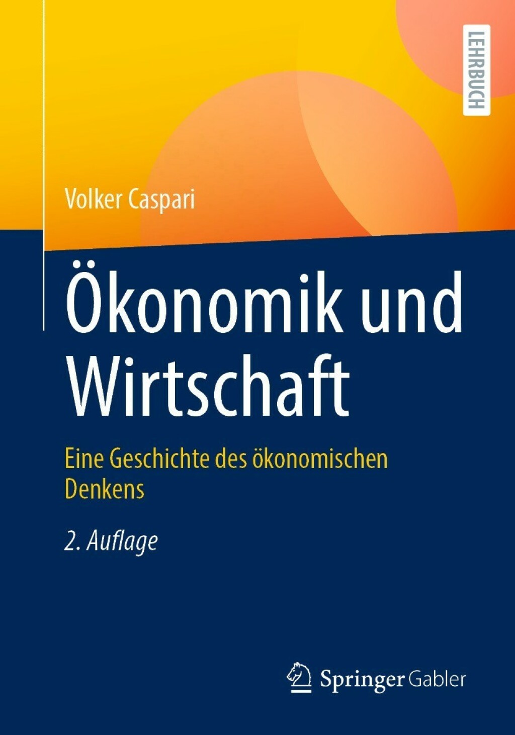 Ã–konomik und Wirtschaft Eine Geschichte des Ã¶konomischen Denkens 2nd Edition - (PDF/EPUB Version)