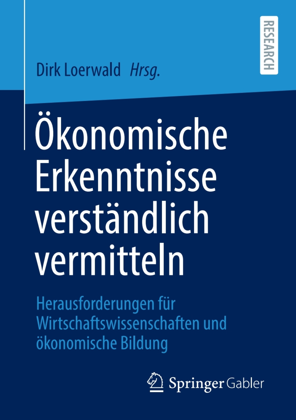 Ã–konomische Erkenntnisse verstÃ¤ndlich vermitteln Herausforderungen fÃ¼r Wirtschaftswissenschaften und Ã¶konomische Bildung  â€“ PDF/EPUB Version Downloadable