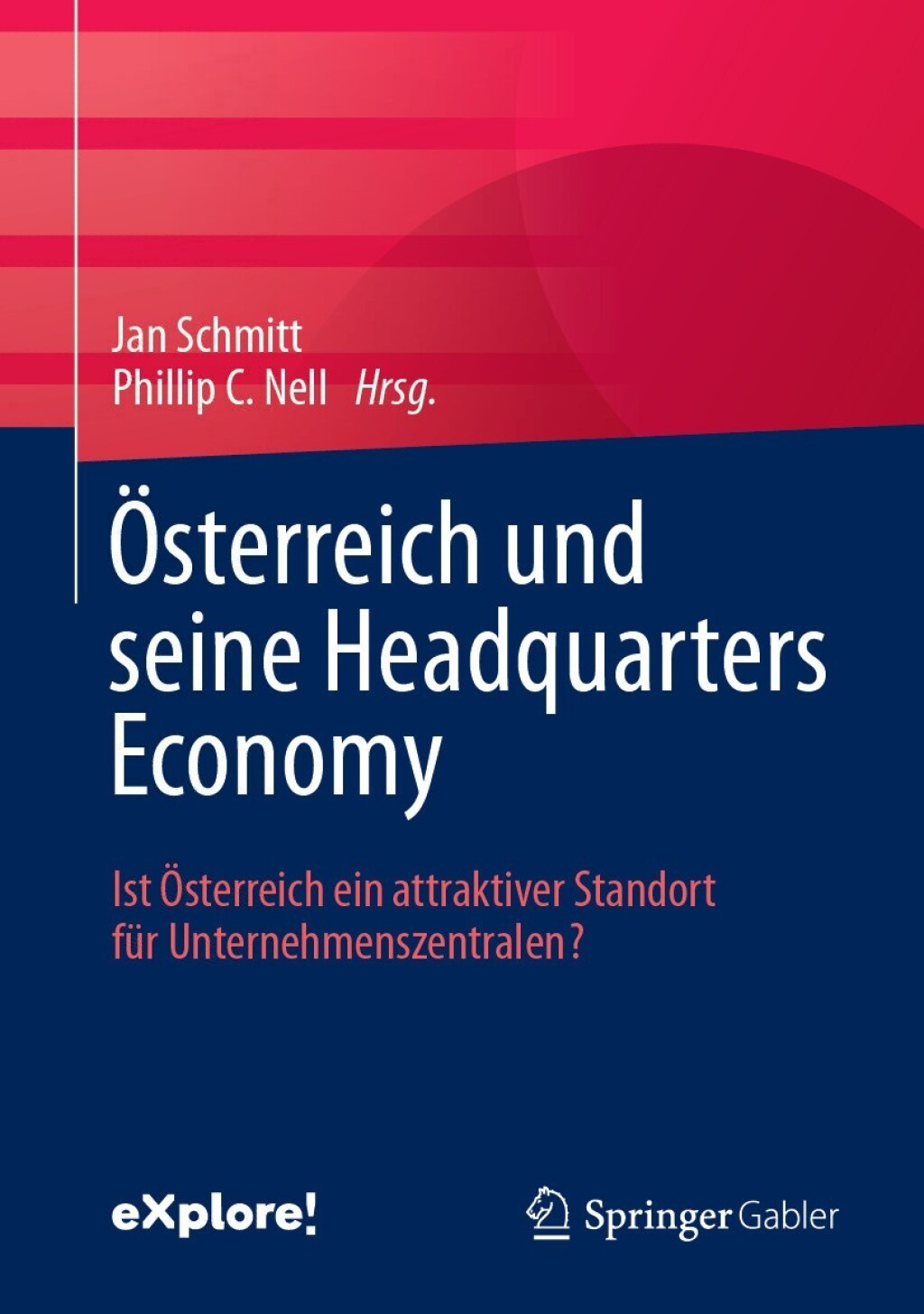 Ã–sterreich und seine Headquarters Economy Ist Ã–sterreich ein attraktiver Standort fÃ¼r Unternehmenszentralen?  â€“ PDF/EPUB Version Downloadable