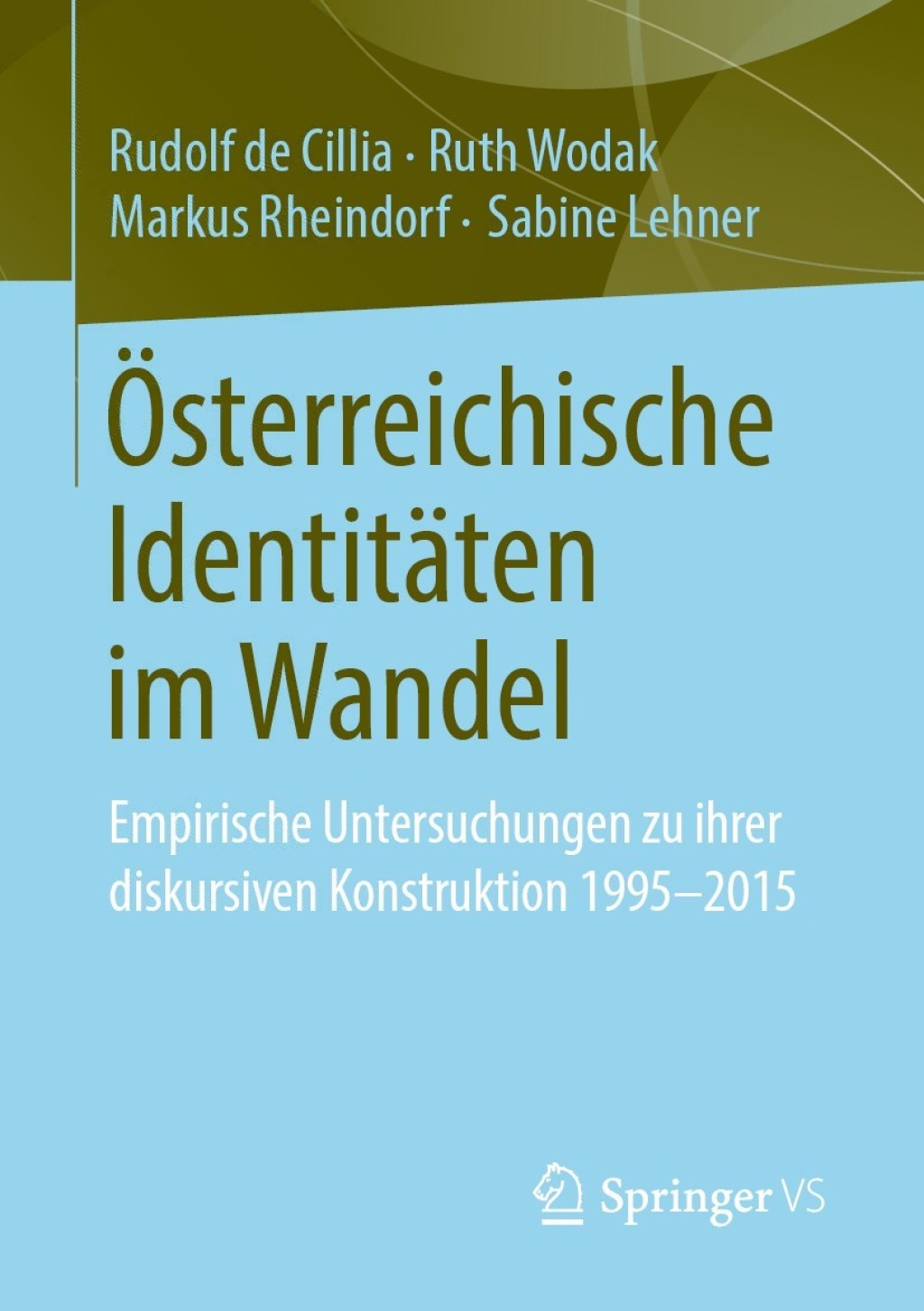 Ã–sterreichische IdentitÃ¤ten im Wandel Empirische Untersuchungen zu ihrer diskursiven Konstruktion 1995-2015  â€“ PDF/EPUB Version Downloadable