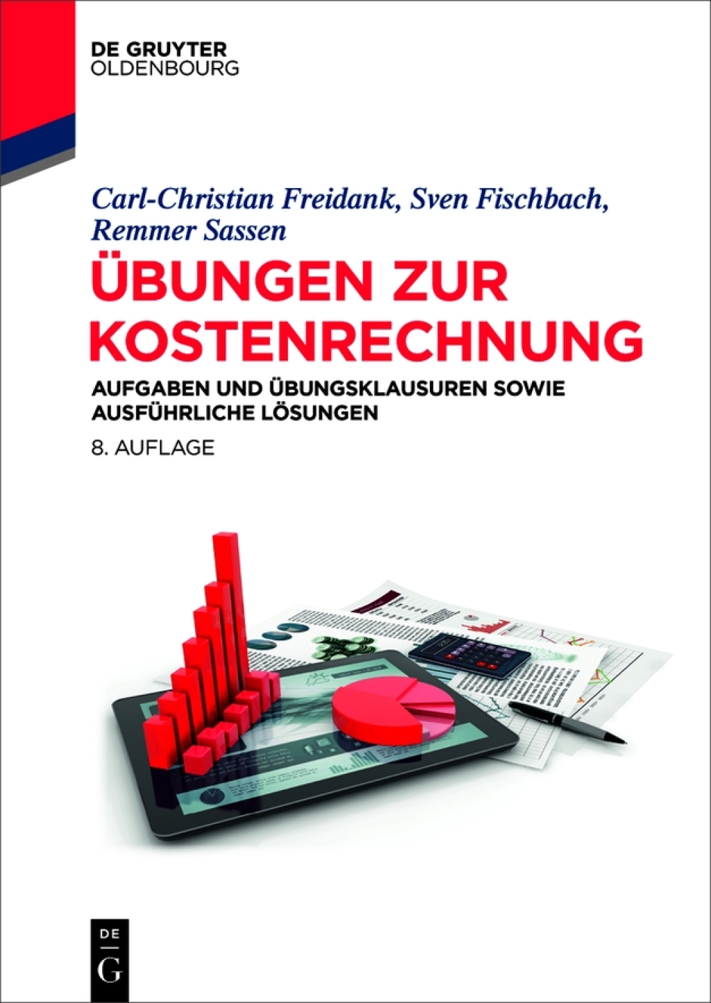 Ãœbungen zur Kostenrechnung Aufgaben und Ãœbungsklausuren sowie ausfÃ¼hrliche LÃ¶sungen 8th Edition - (PDF/EPUB Version)