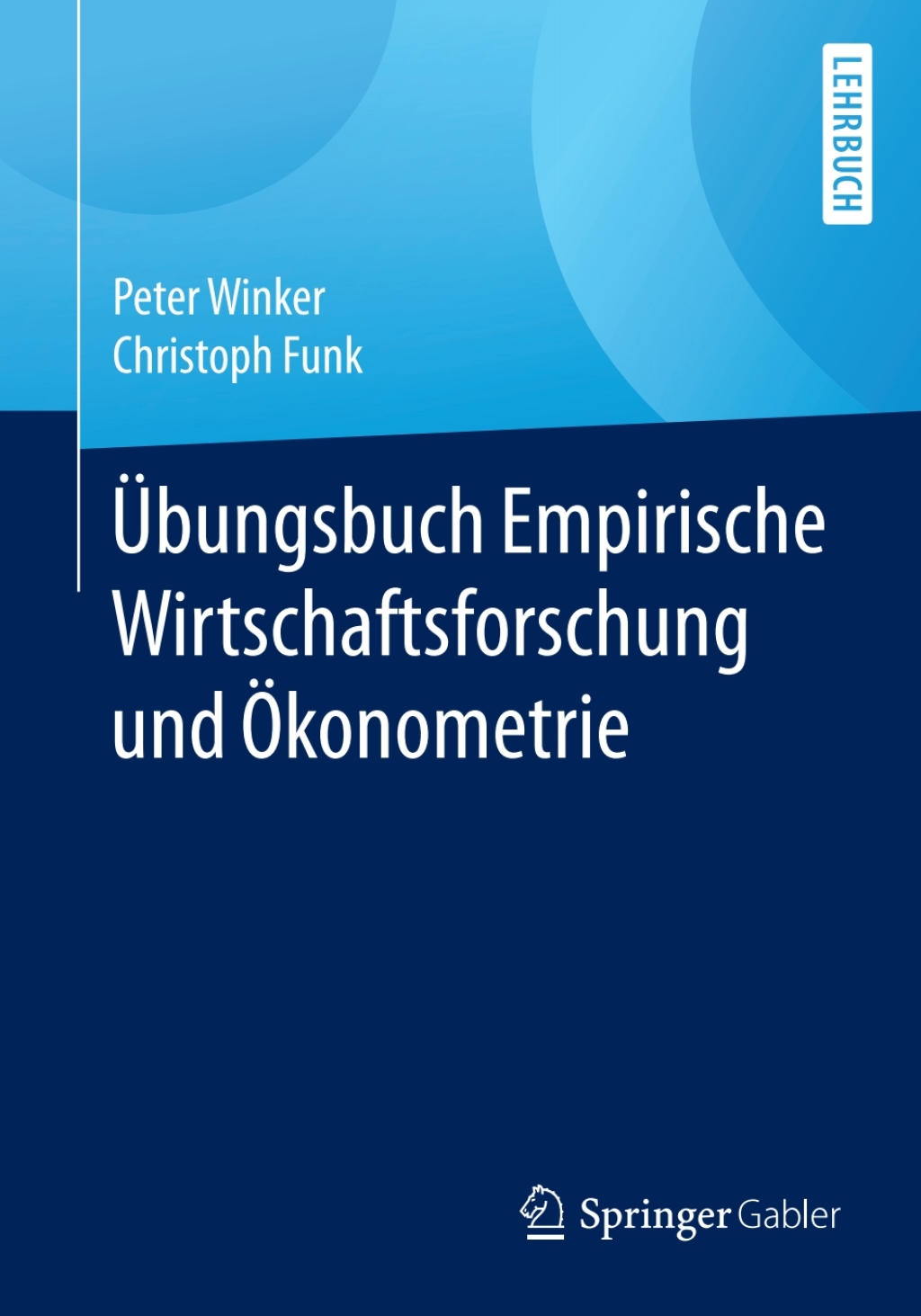 Ãœbungsbuch Empirische Wirtschaftsforschung und Ã–konometrie - (PDF/EPUB Version)