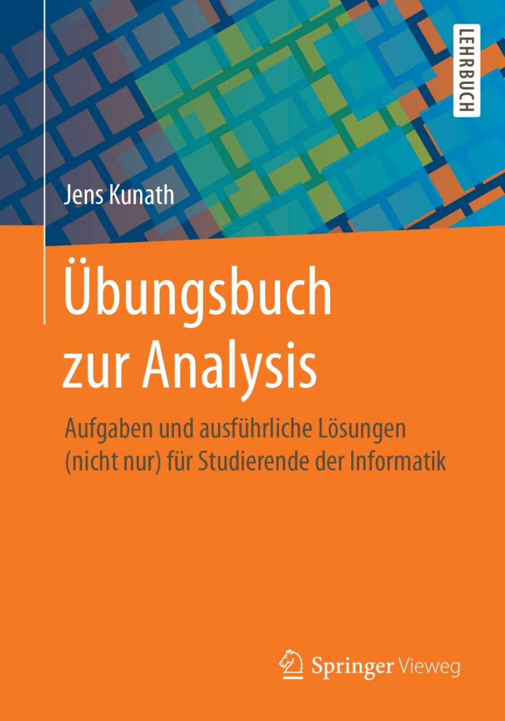 Ãœbungsbuch zur Analysis Aufgaben und ausfÃ¼hrliche LÃ¶sungen (nicht nur) fÃ¼r Studierende der Informatik - (PDF/EPUB Version)