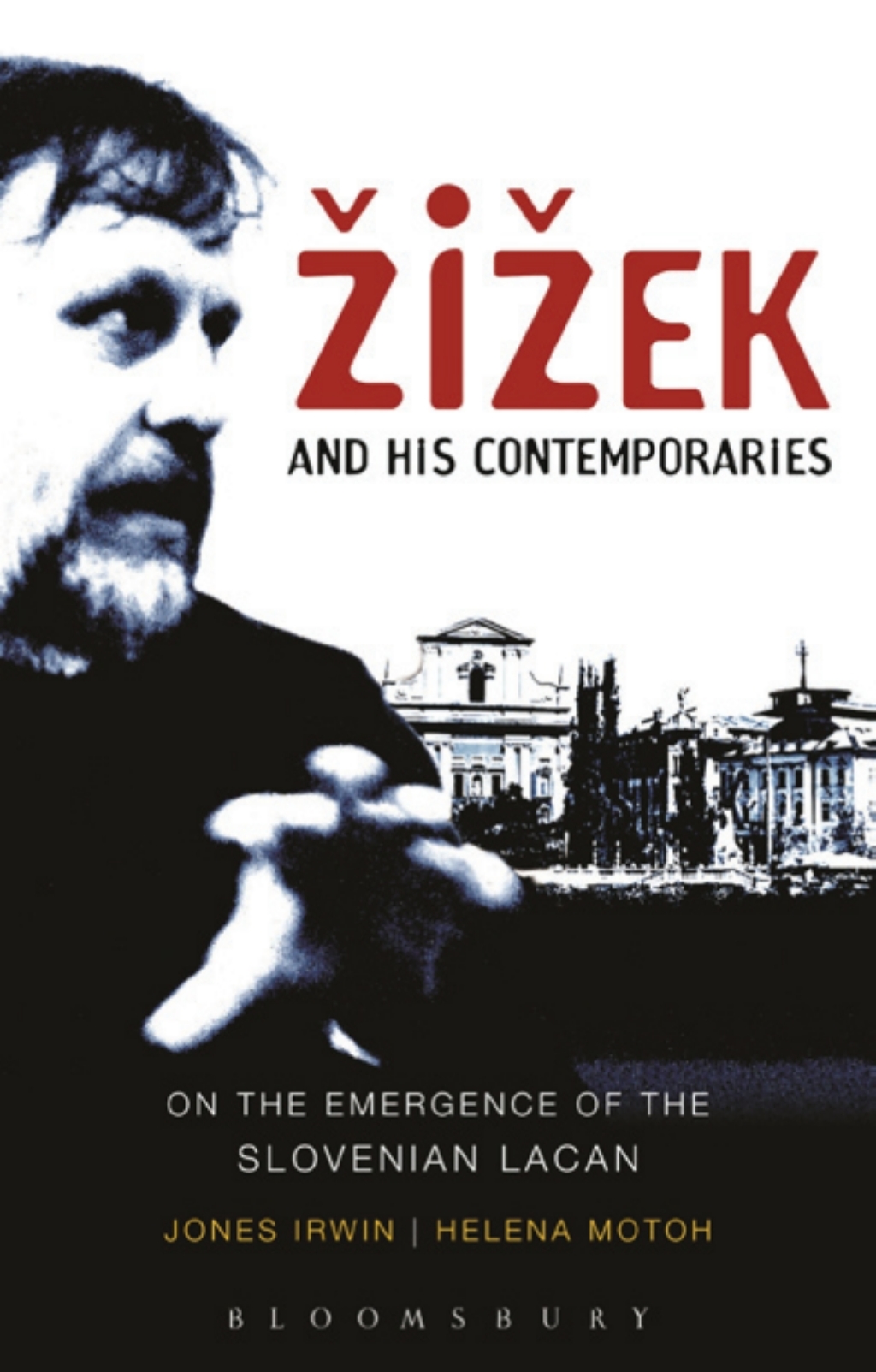 Å½iÅ¾ek and his Contemporaries On the Emergence of the Slovenian Lacan 1st Edition â€“ PDF/EPUB Version Downloadable