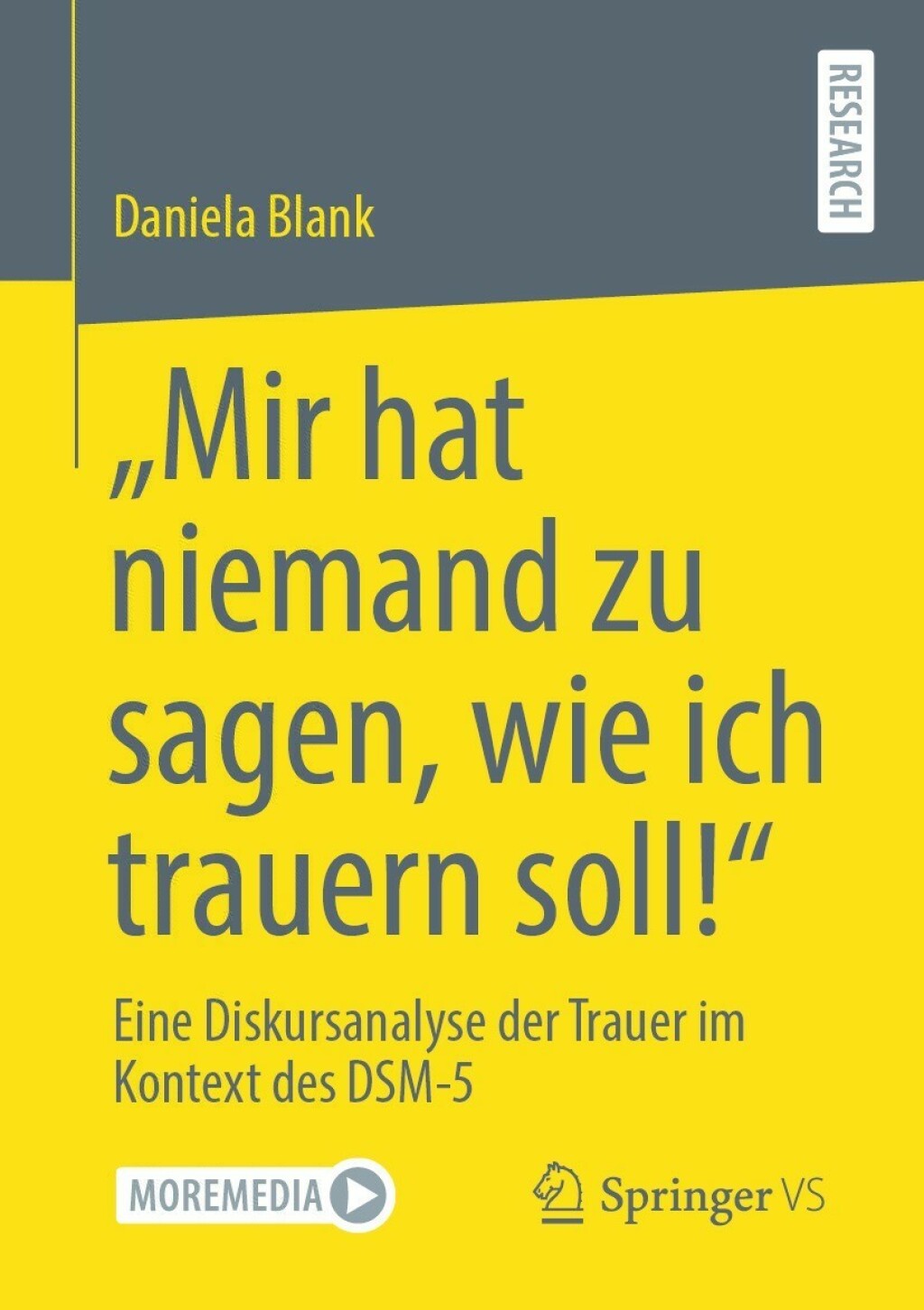 â€œMir hat niemand zu sagen, wie ich trauern soll!â€ Eine Diskursanalyse der Trauer im Kontext des DSM-5  â€“ PDF/EPUB Version Downloadable