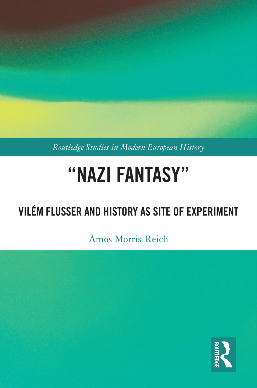 â€œNazi Fantasyâ€ VilÃ©m Flusser and History as Site of Experiment 1st Edition â€“ PDF/EPUB Version Downloadable