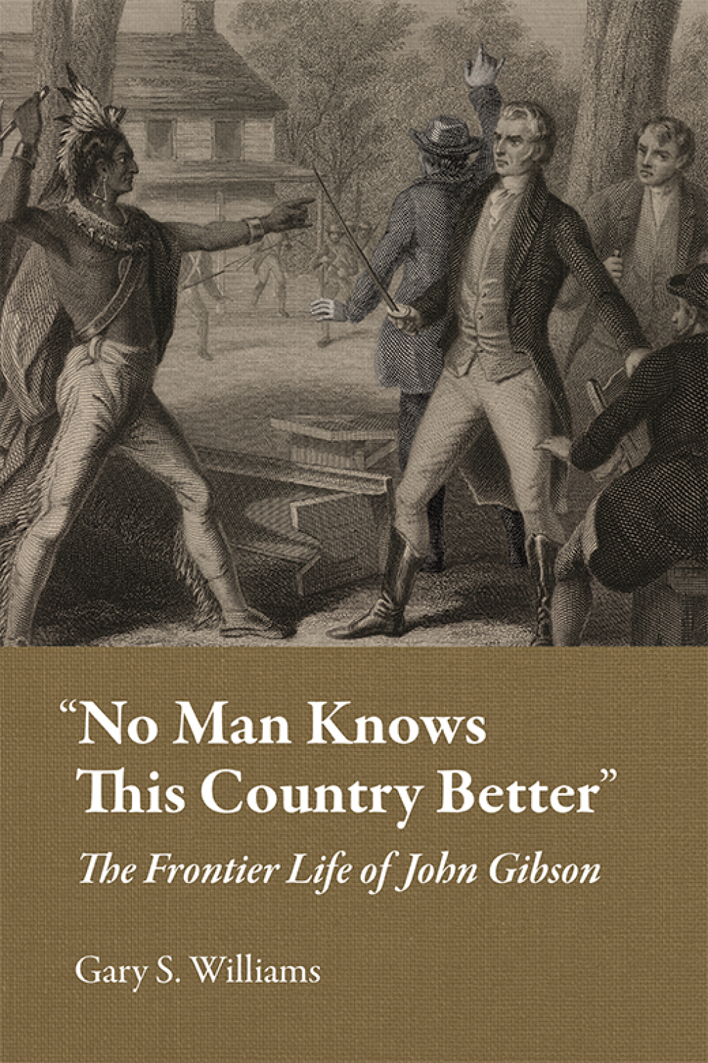 â€œNo Man Knows This Country Betterâ€ The Frontier Life of John Gibson  â€“ PDF/EPUB Version Downloadable