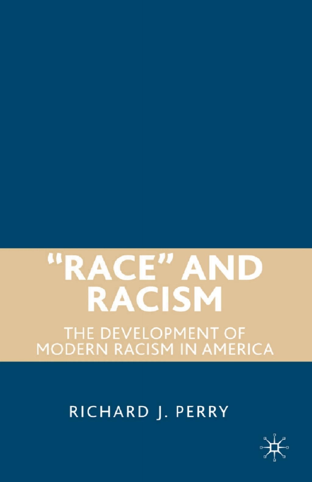 â€œRaceâ€ and Racism The Development of Modern Racism in America  â€“ PDF/EPUB Version Downloadable
