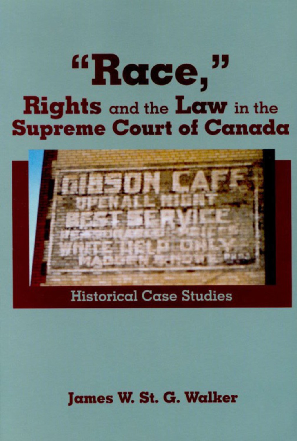 â€œRace,â€ Rights and the Law in the Supreme Court of Canada Historical Case Studies  â€“ PDF/EPUB Version Downloadable