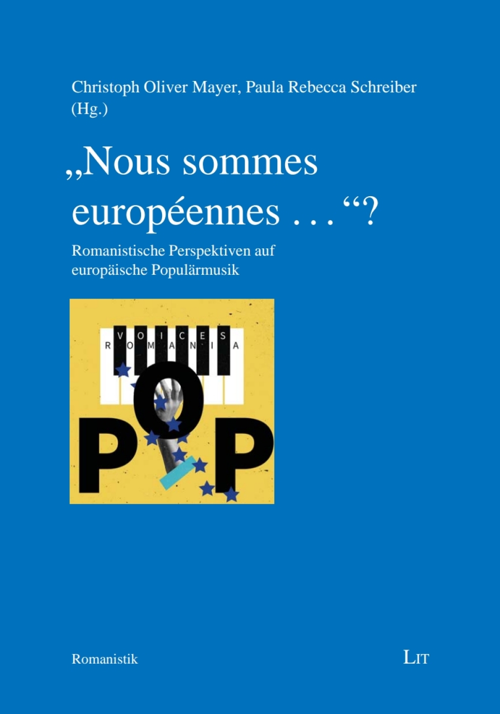 â€žNous sommes europÃ©ennes â€¦â€œ? Romanistische Perspektiven auf europÃ¤ische PopulÃ¤rmusik  â€“ PDF/EPUB Version Downloadable