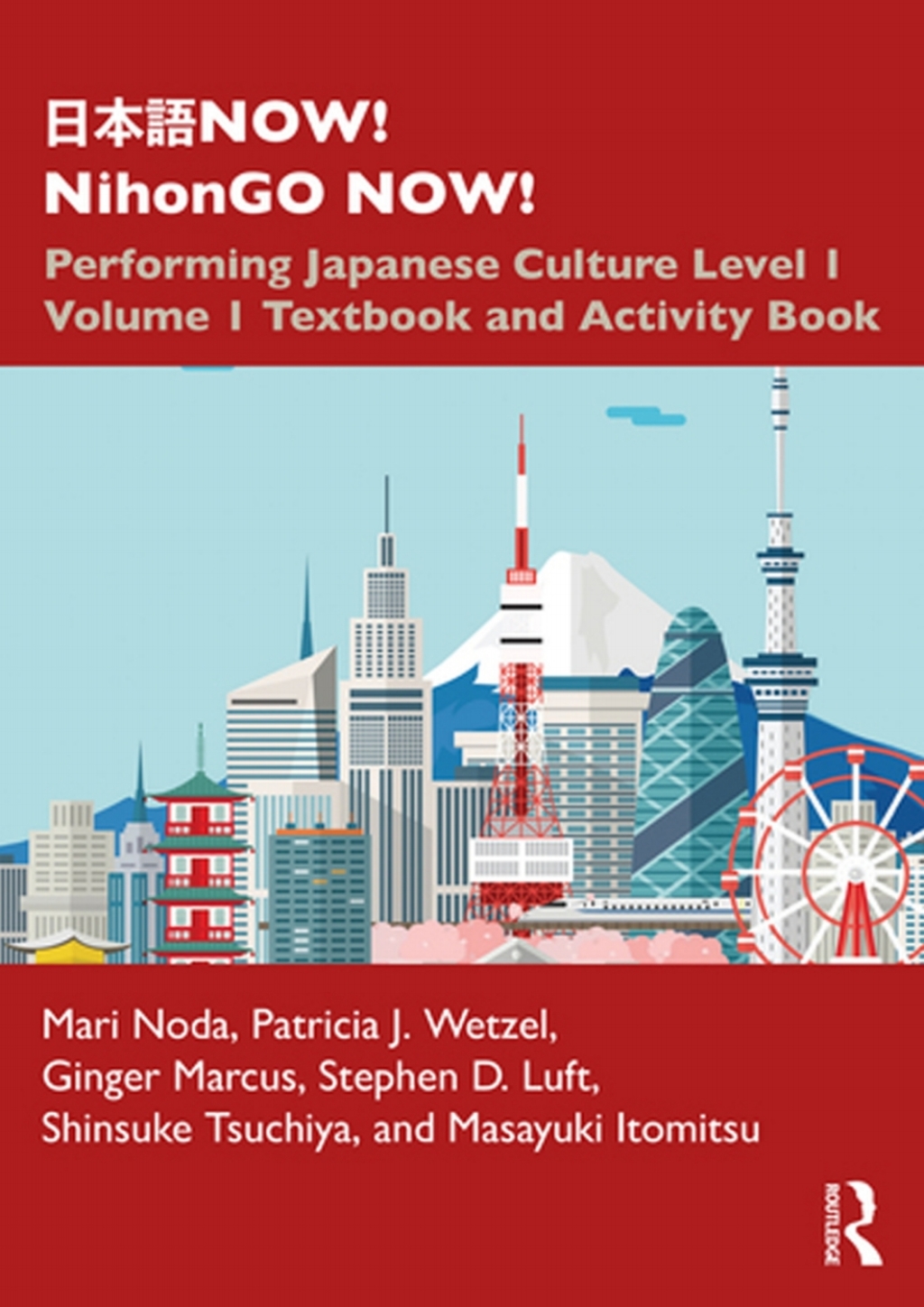 æ—¥æœ¬èªžNOW! NihonGO NOW! Performing Japanese Culture - Level 1 Volume 1 Textbook and Activity Book 1st Edition â€“ PDF/EPUB Version Downloadable