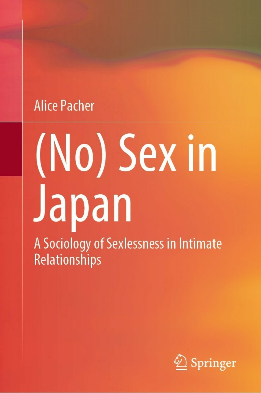 (No) Sex in Japan A Sociology of Sexlessness in Intimate Relationships  â€“ PDF/EPUB Version Downloadable
