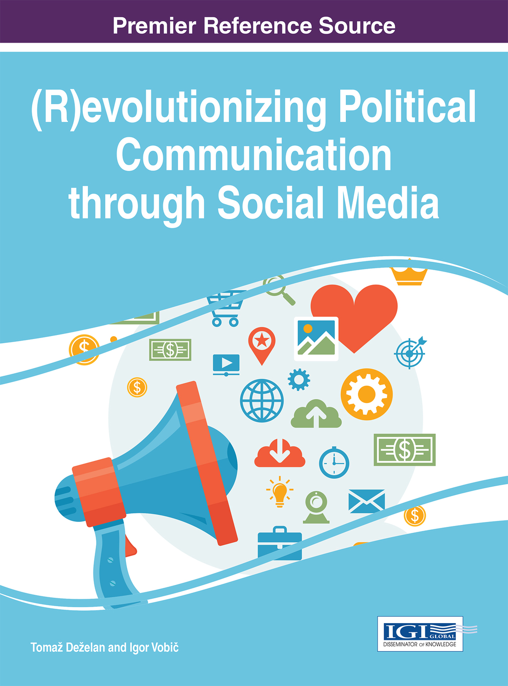 (R)evolutionizing Political Communication through Social Media  â€“ PDF/EPUB Version Downloadable