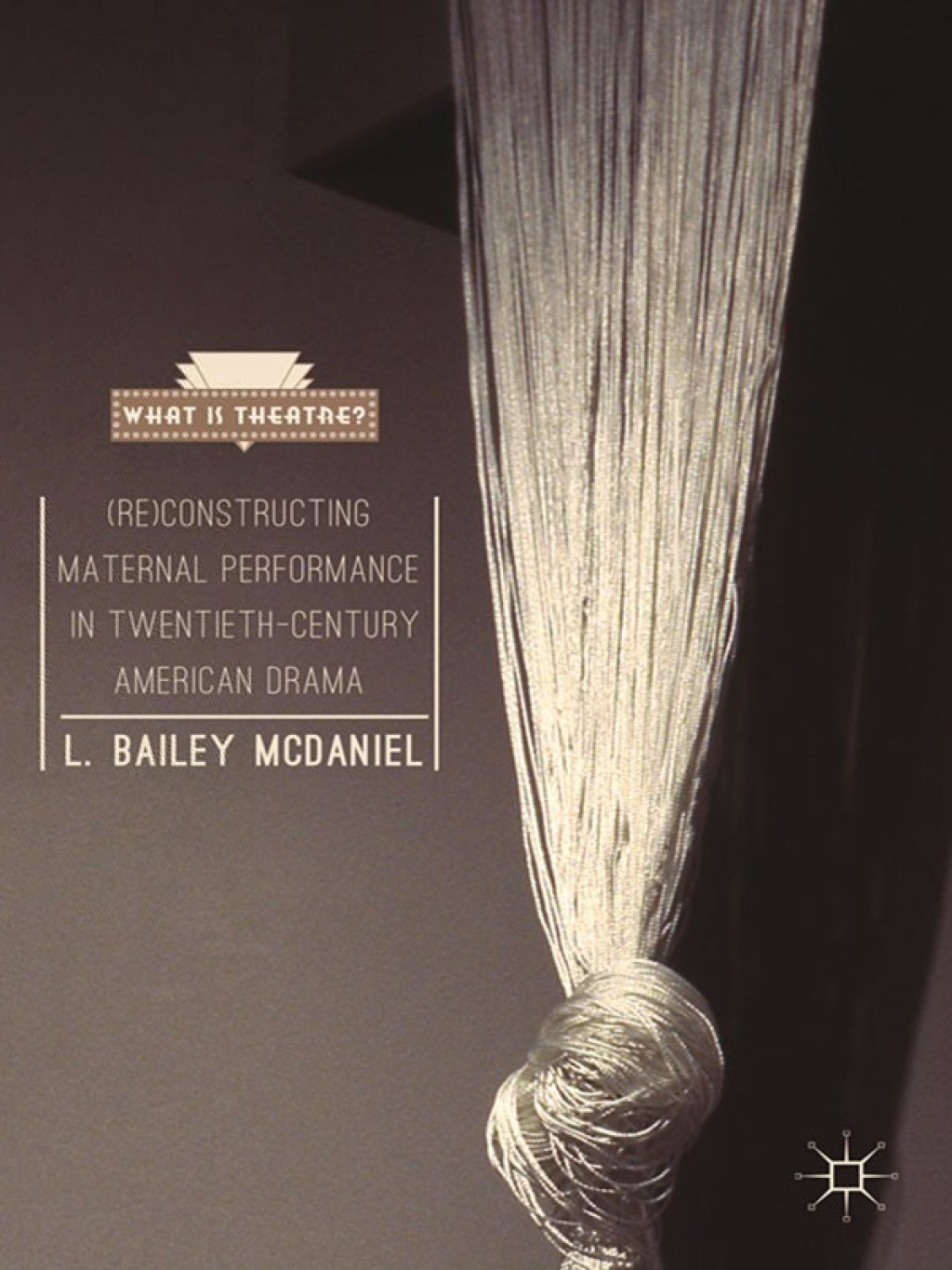 (Re)Constructing Maternal Performance in Twentieth-Century American Drama  â€“ PDF/EPUB Version Downloadable