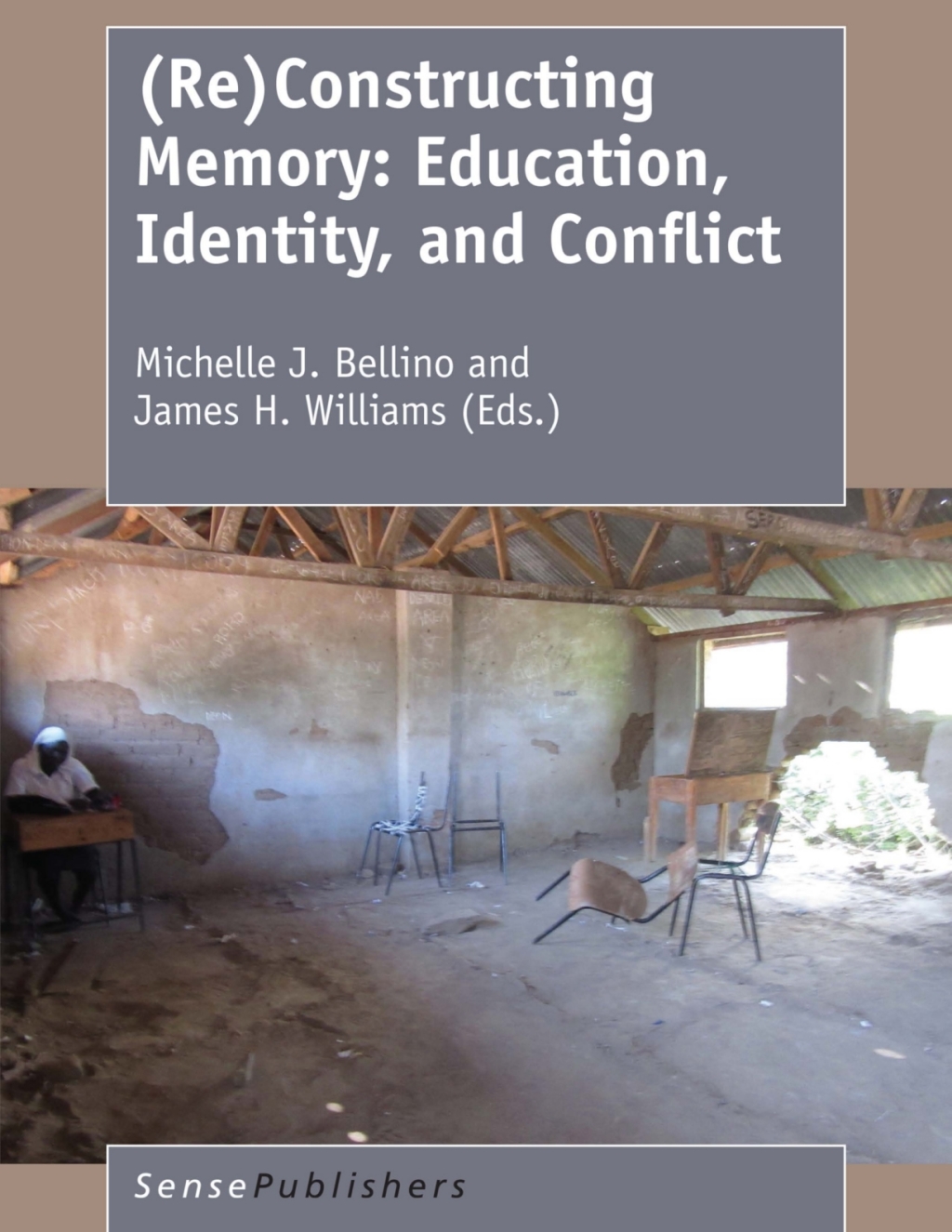 (Re)Constructing Memory: Education, Identity, and Conflict  â€“ PDF/EPUB Version Downloadable