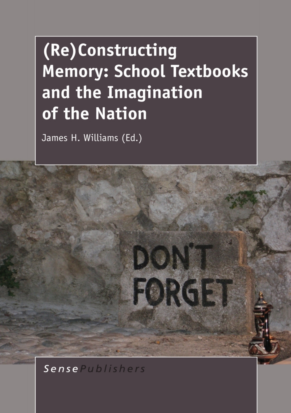 (Re)Constructing Memory: School Textbooks and the Imagination of the Nation  â€“ PDF/EPUB Version Downloadable