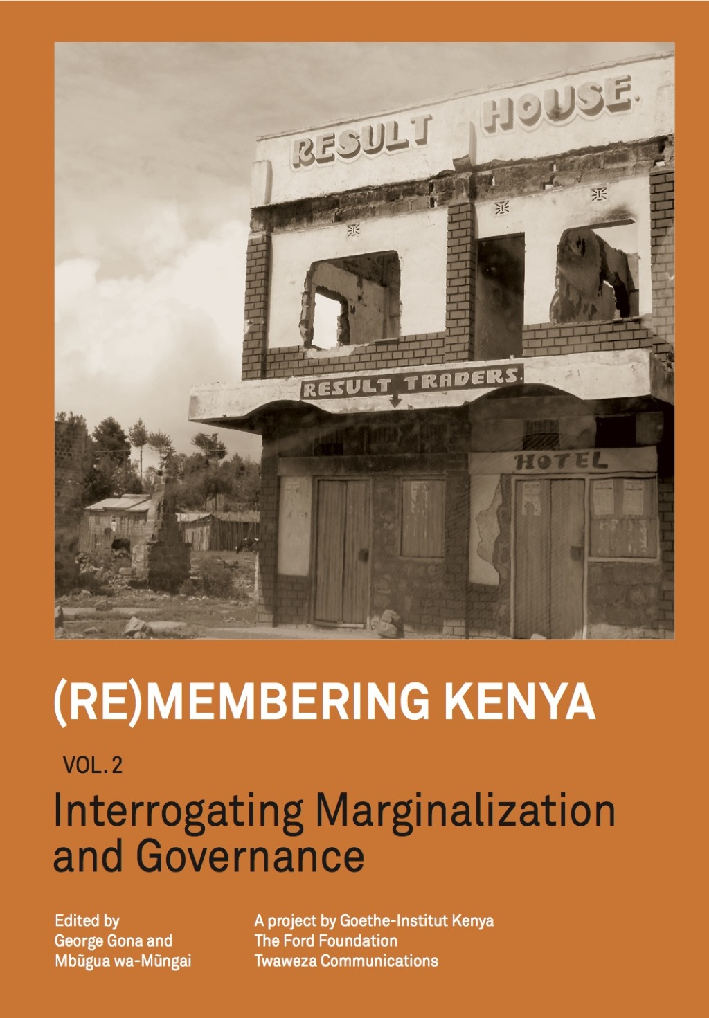(Re)membering Kenya Vol 2 Interrogating Marginalization and Governance 1st Edition â€“ PDF/EPUB Version Downloadable