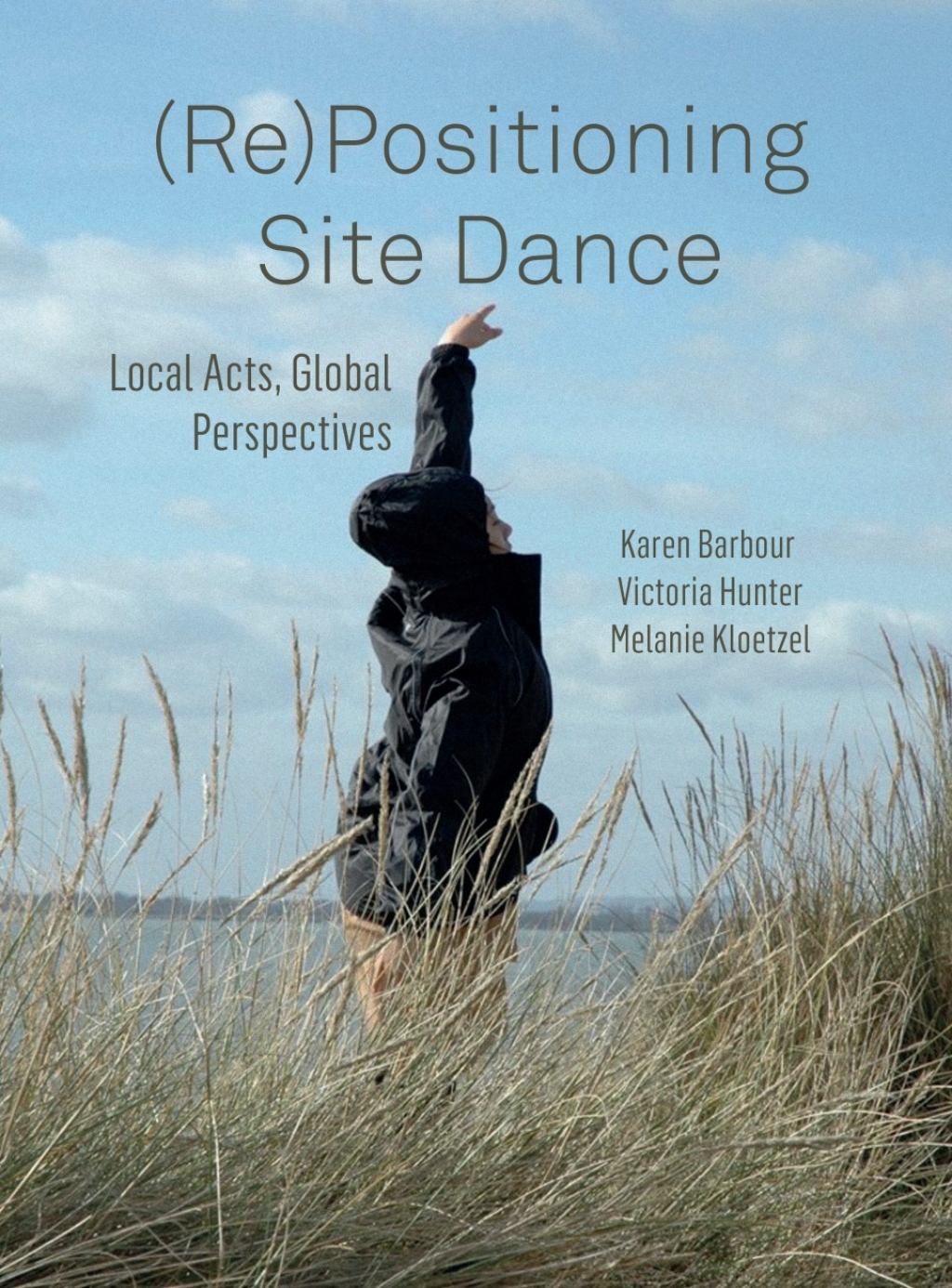 (Re)Positioning Site Dance Local Acts, Global Perspectives 1st Edition â€“ PDF/EPUB Version Downloadable