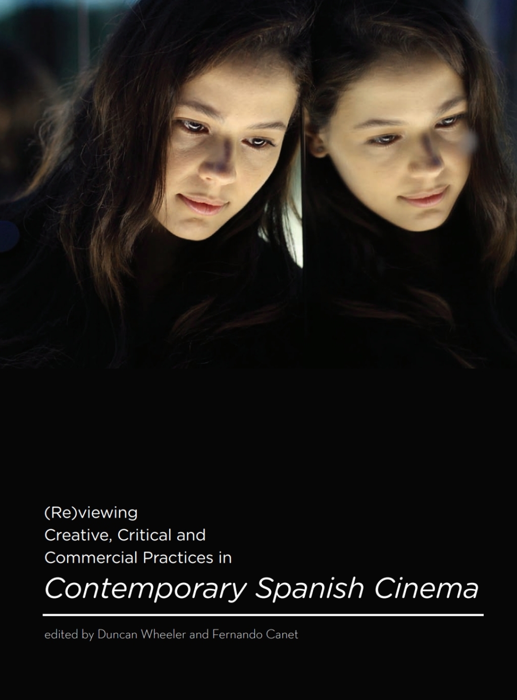 (Re)viewing Creative, Critical and Commercial Practices in Contemporary Spanish Cinema 1st Edition â€“ PDF/EPUB Version Downloadable