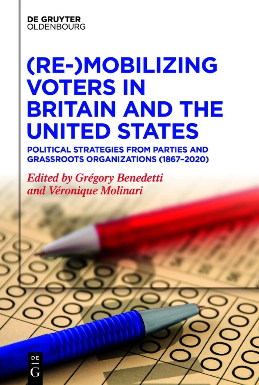 (Re-)Mobilizing Voters in Britain and the United States Political Strategies from Parties and Grassroots Organisations (1867â€“2020) 1st Edition â€“ PDF/EPUB Version Downloadable
