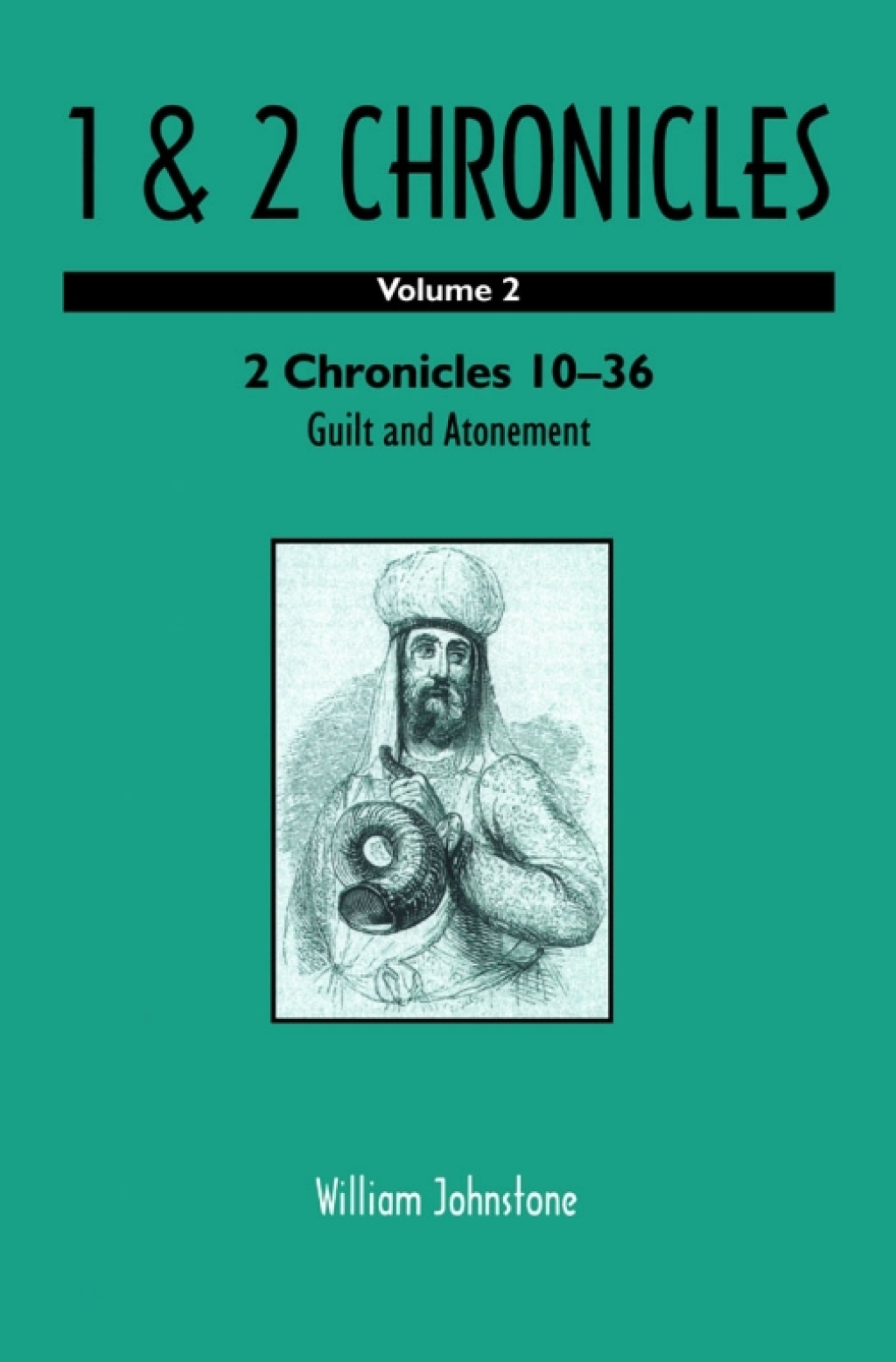 1 and 2 Chronicles Volume 2: 2 Chronicles 10-36: Guilt and Atonement 1st Edition â€“ PDF/EPUB Version Downloadable