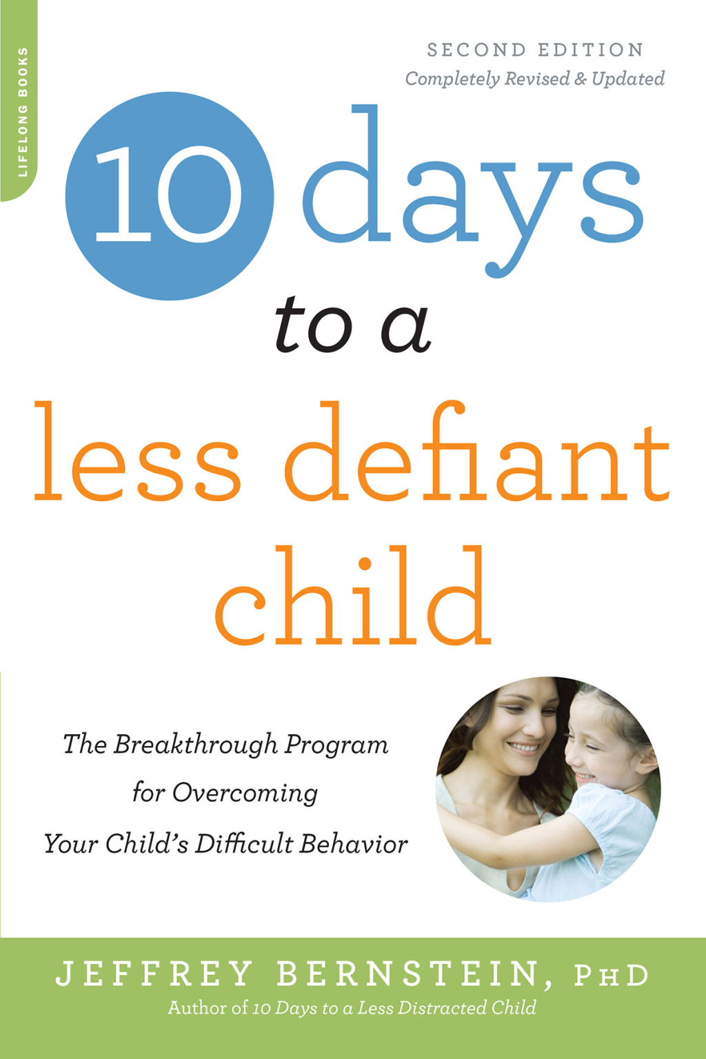 10 Days to a Less Defiant Child The Breakthrough Program for Overcoming Your Child's Difficult Behavior 3rd Edition - (PDF/EPUB Version)