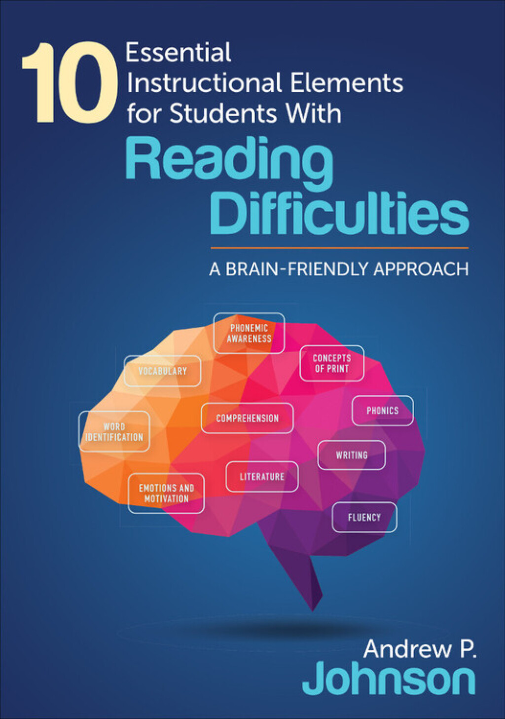 10 Essential Instructional Elements for Students With Reading Difficulties A Brain-Friendly Approach 1st Edition - (PDF/EPUB Version)