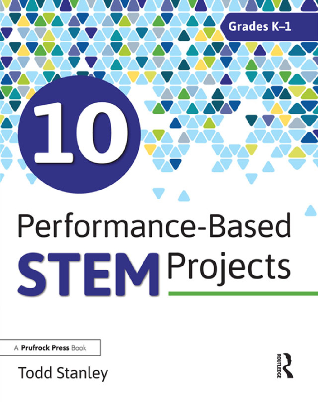10 Performance-Based STEM Projects for Grades K-1 1st Edition â€“ PDF/EPUB Version Downloadable