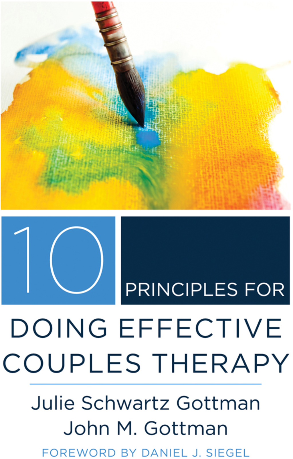 10 Principles for Doing Effective Couples Therapy (Norton Series on Interpersonal Neurobiology) - (PDF/EPUB Version)