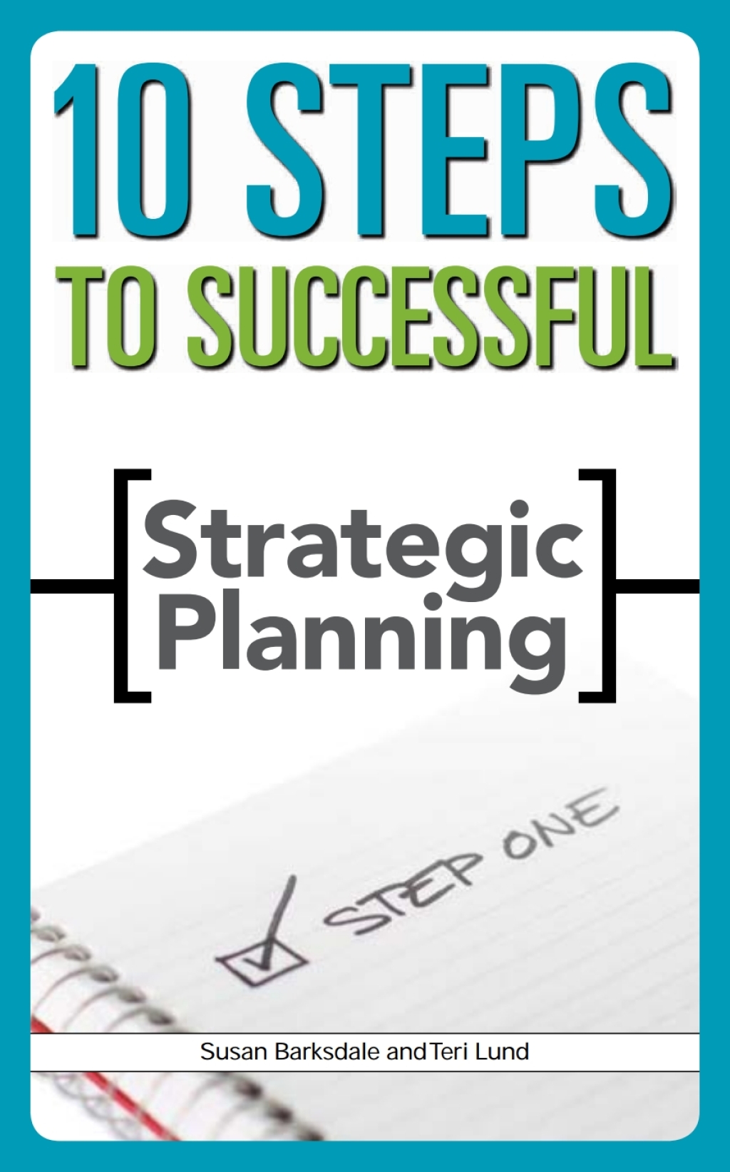 10 Steps to Successful Strategic Planning - (PDF/EPUB Version)
