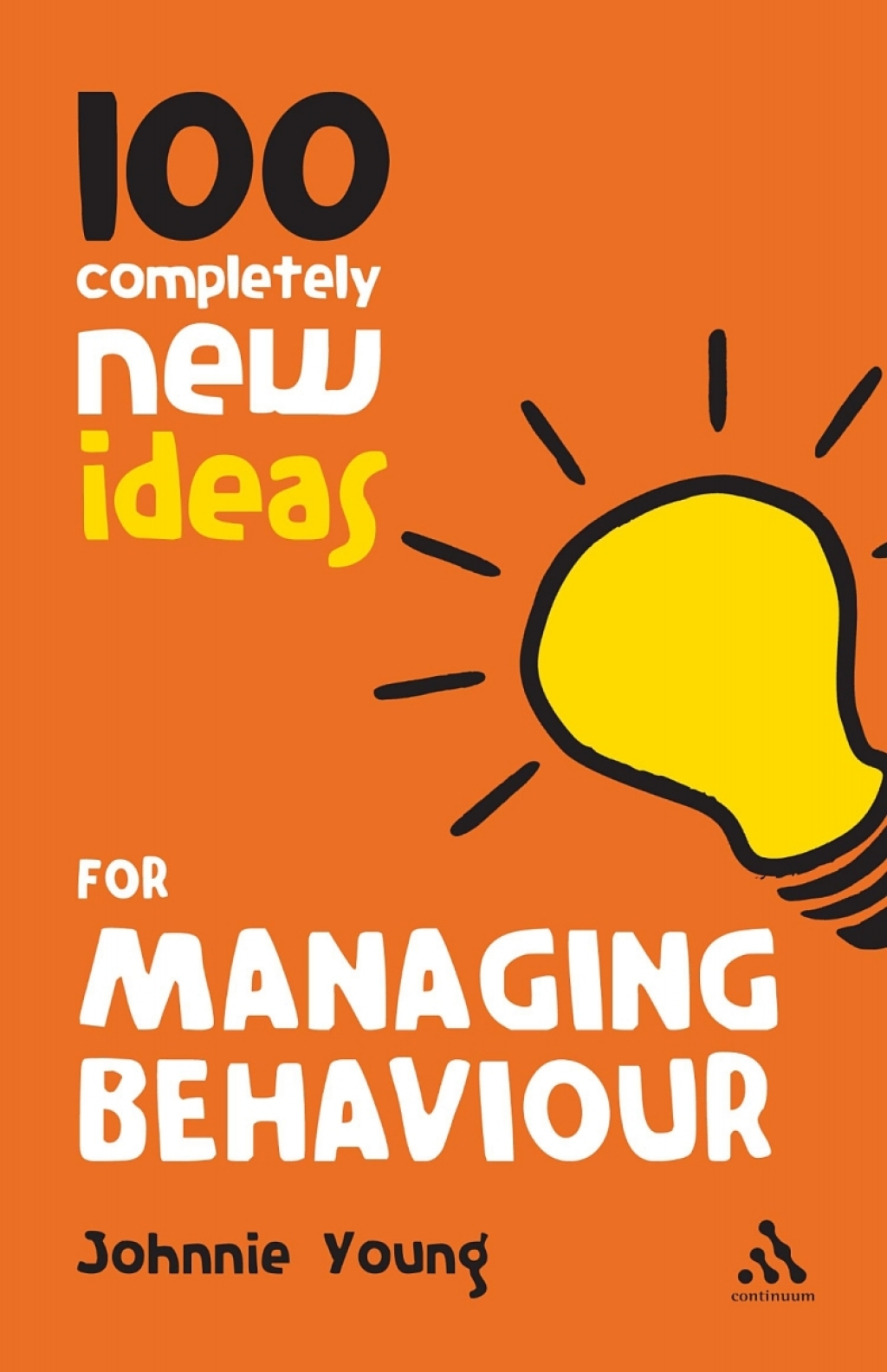 100 Completely New Ideas for Managing Behaviour 1st Edition - (PDF/EPUB Version)