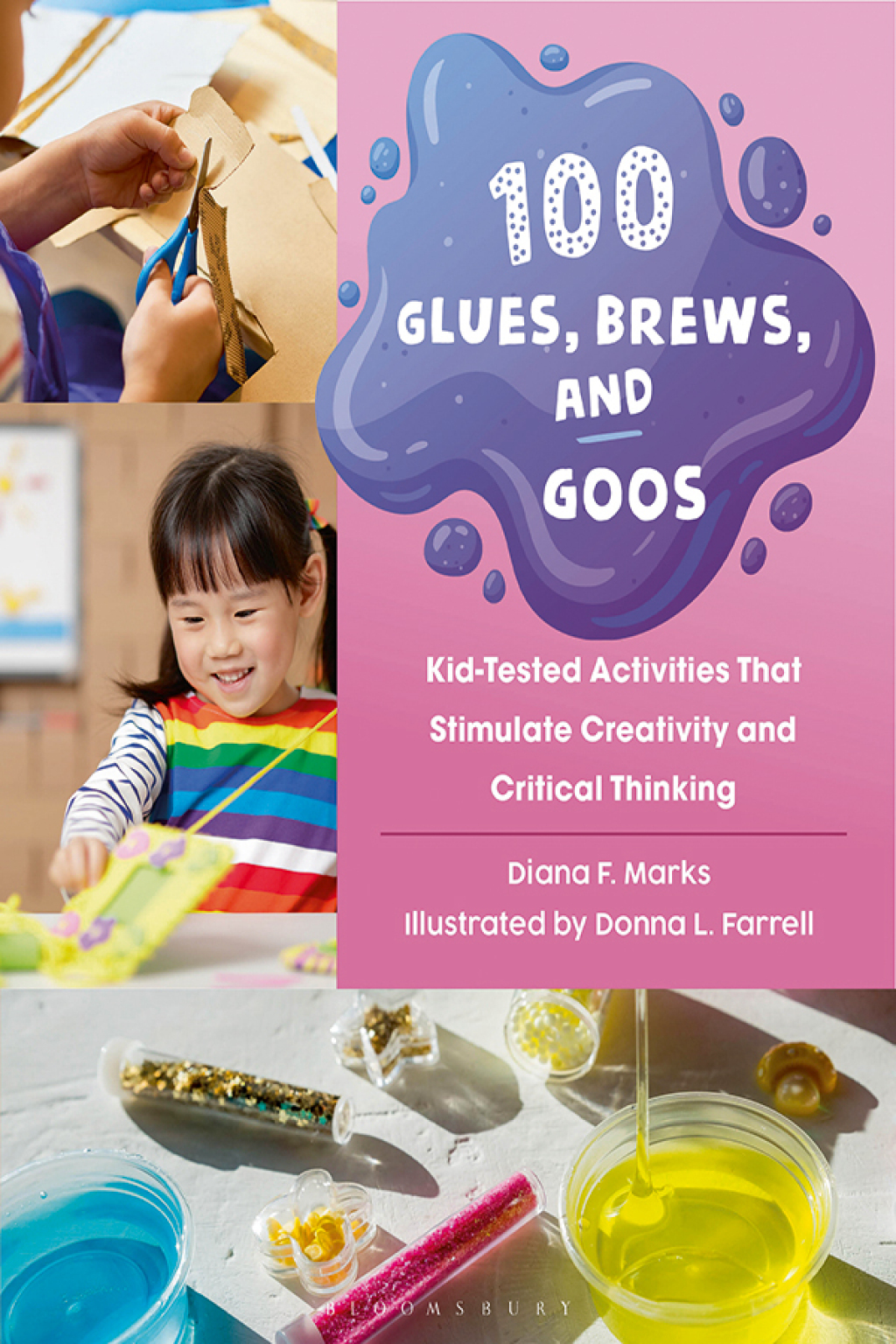 100 Glues, Brews, and Goos Kid-Tested Activities That Stimulate Creativity and Critical Thinking 1st Edition - (PDF/EPUB Version)