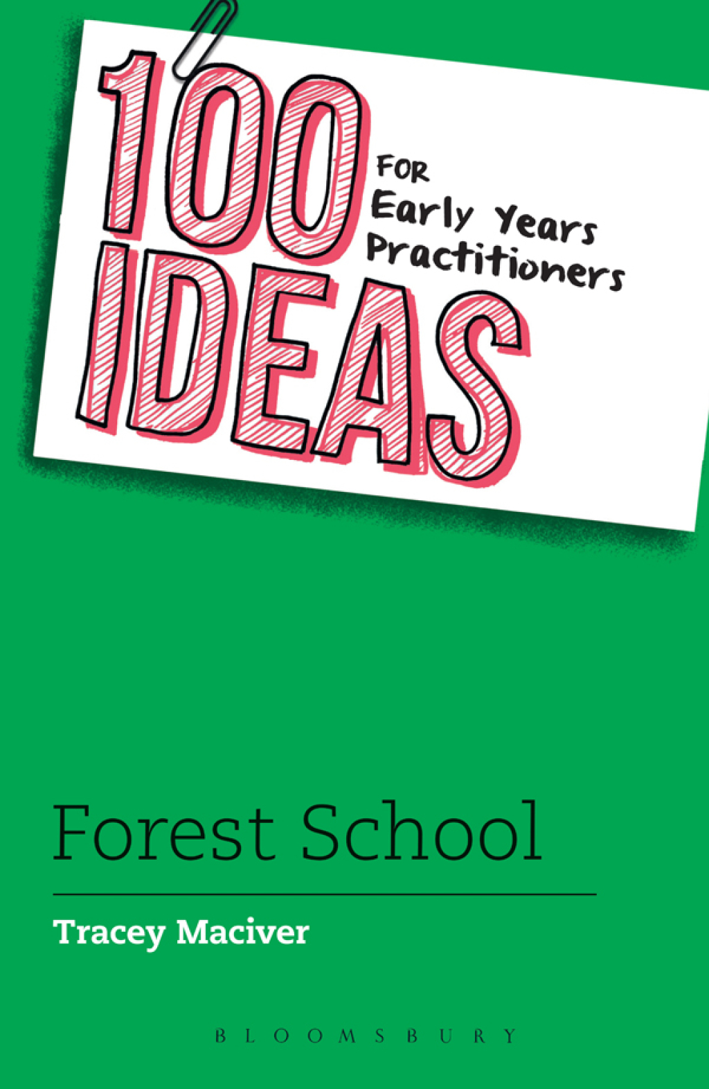 100 Ideas for Early Years Practitioners: Forest School 1st Edition - (PDF/EPUB Version)